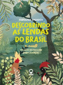 Descobrindo as lendas do Brasil | Edição acessível com descrição de imagens