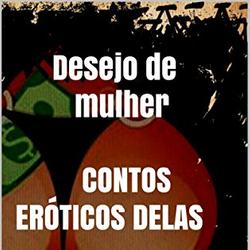 Desejo de mulher Contos eróticos delas