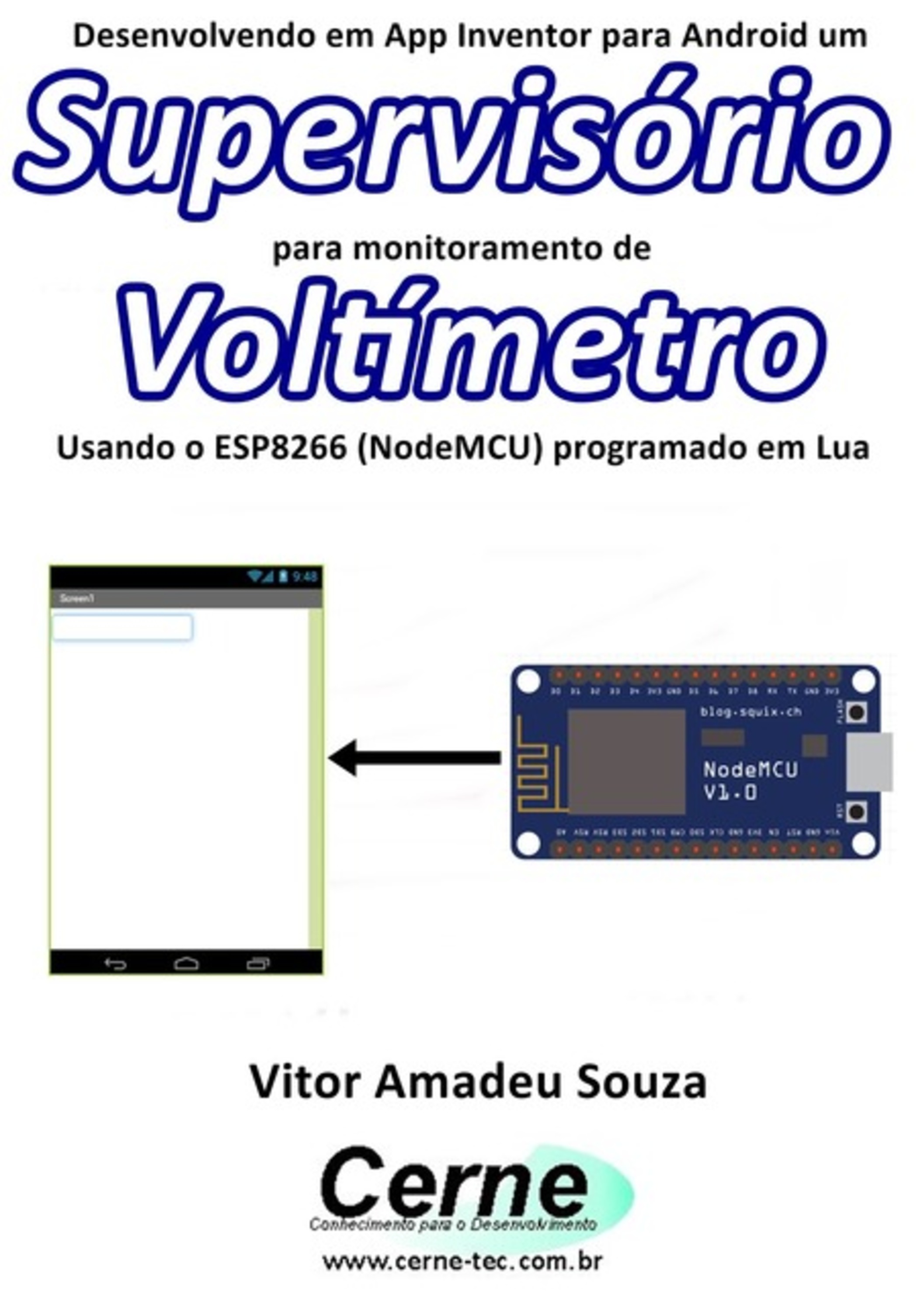 Desenvolvendo Em App Inventor Para Android Um Supervisório Para Monitoramento De Voltímetro Usando O Esp8266 (nodemcu) Programado Em Lua