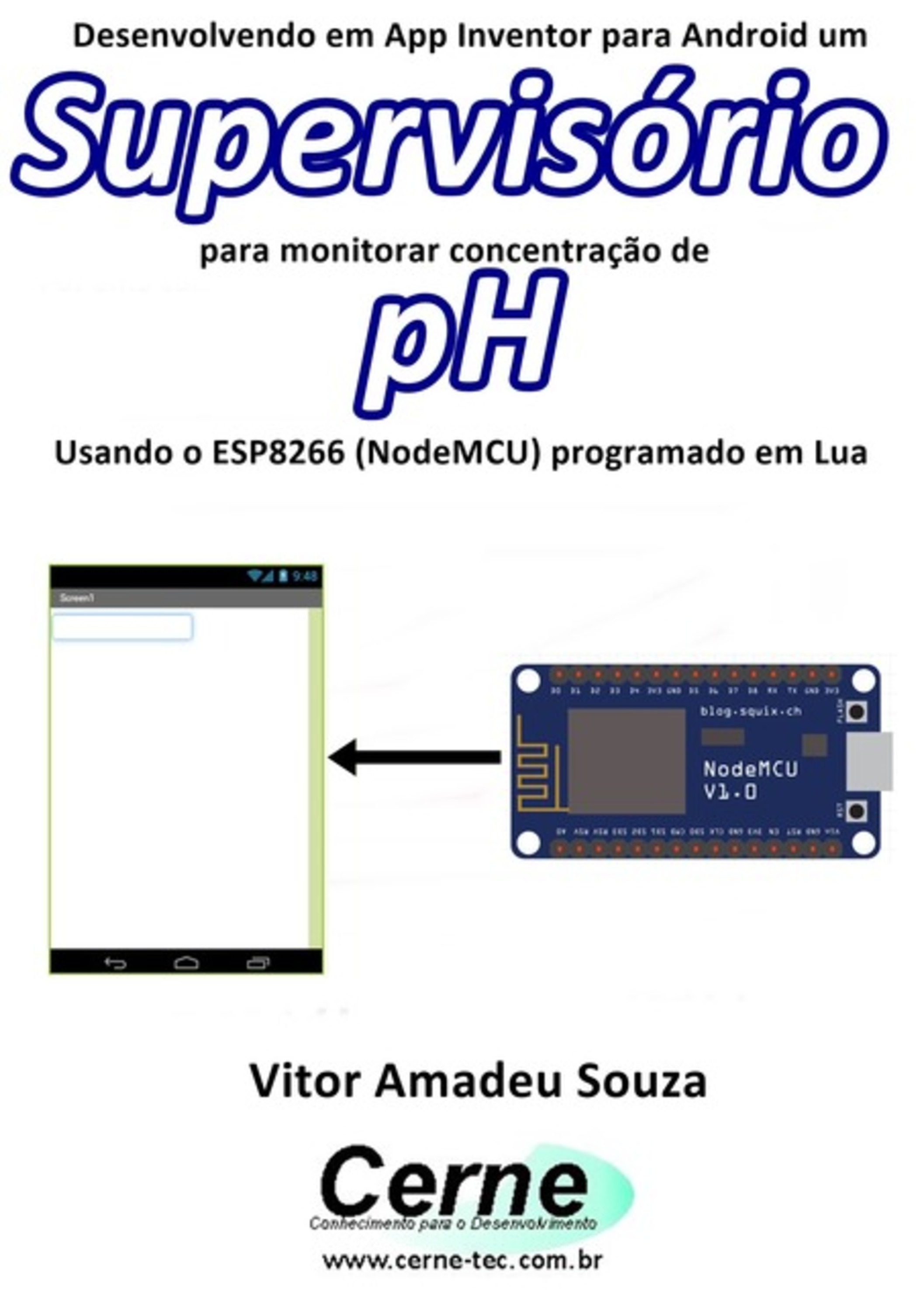 Desenvolvendo Em App Inventor Para Android Um Supervisório Para Monitorar Concentração De Ph Usando O Esp8266 (nodemcu) Programado Em Lua