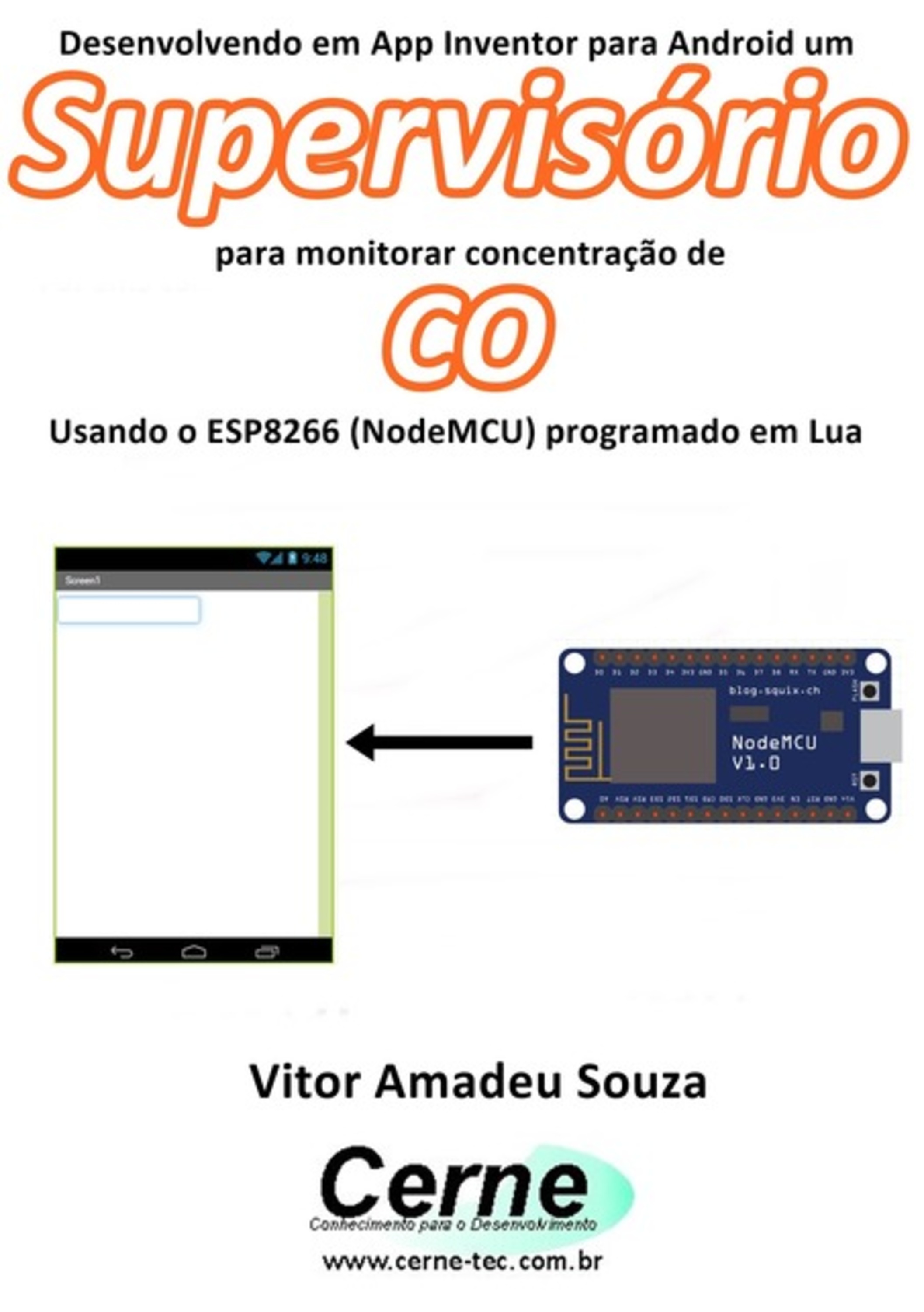 Desenvolvendo Em App Inventor Para Android Um Supervisório Para Monitorar Concentração De Co Usando O Esp8266 (nodemcu) Programado Em Lua