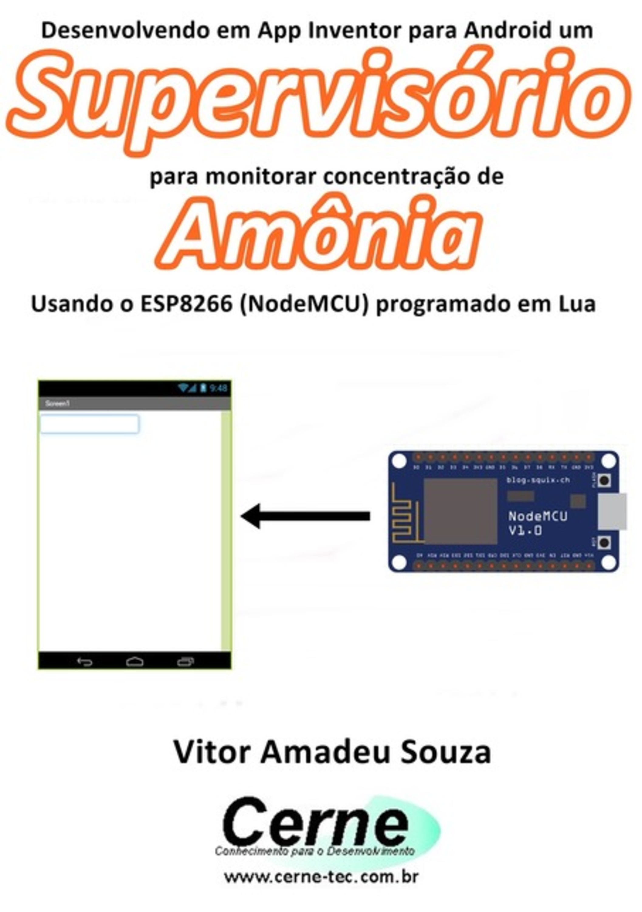 Desenvolvendo Em App Inventor Para Android Um Supervisório Para Monitorar Concentração De Amônia Usando O Esp8266 (nodemcu) Programado Em Lua