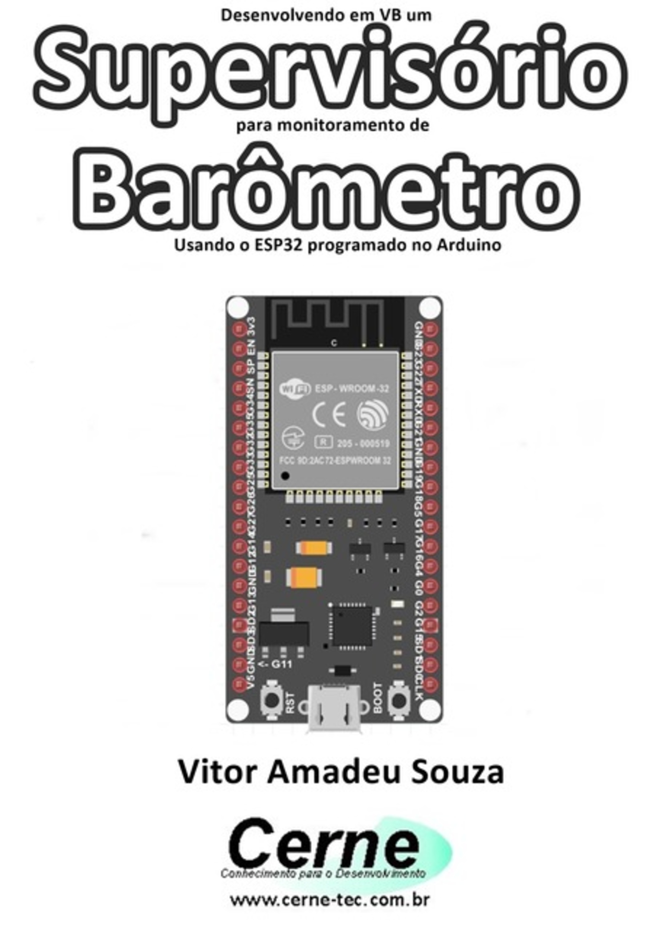 Desenvolvendo Em Vb Um Supervisório Para Monitoramento De Barômetro Usando O Esp32 Programado No Arduino