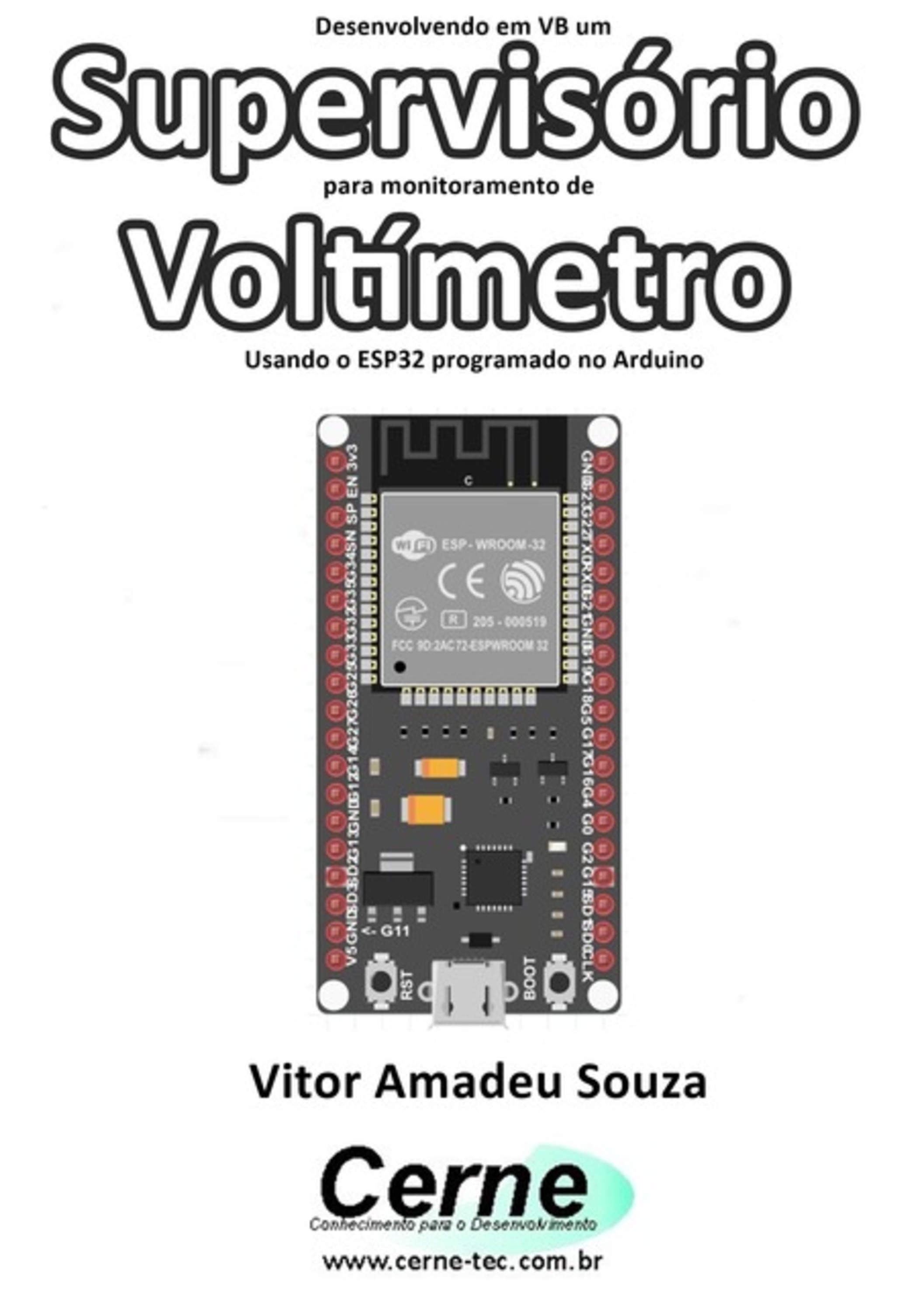 Desenvolvendo Em Vb Um Supervisório Para Monitoramento De Voltímetro Usando O Esp32 Programado No Arduino