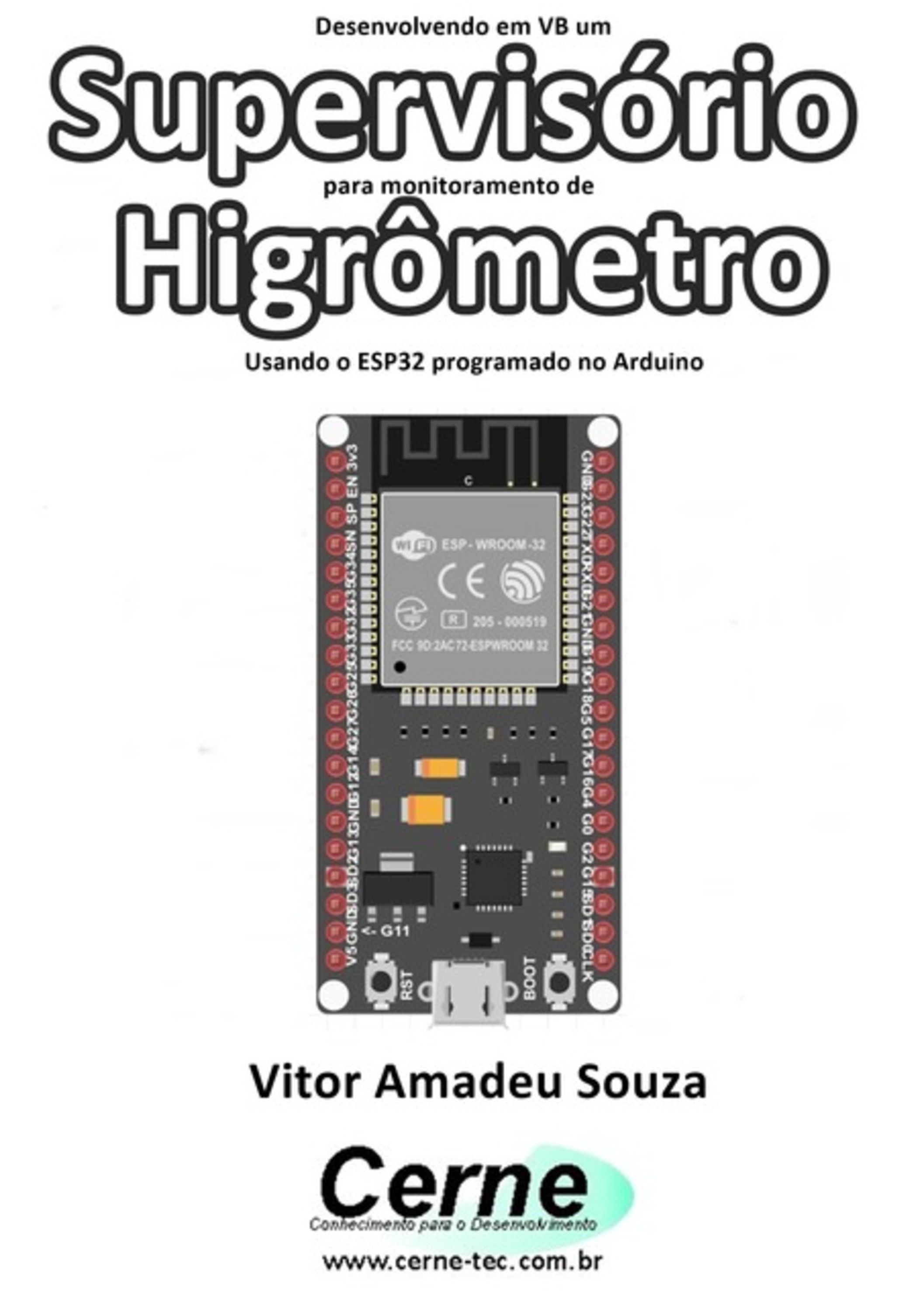 Desenvolvendo Em Vb Um Supervisório Para Monitoramento De Higrômetro Usando O Esp32 Programado No Arduino