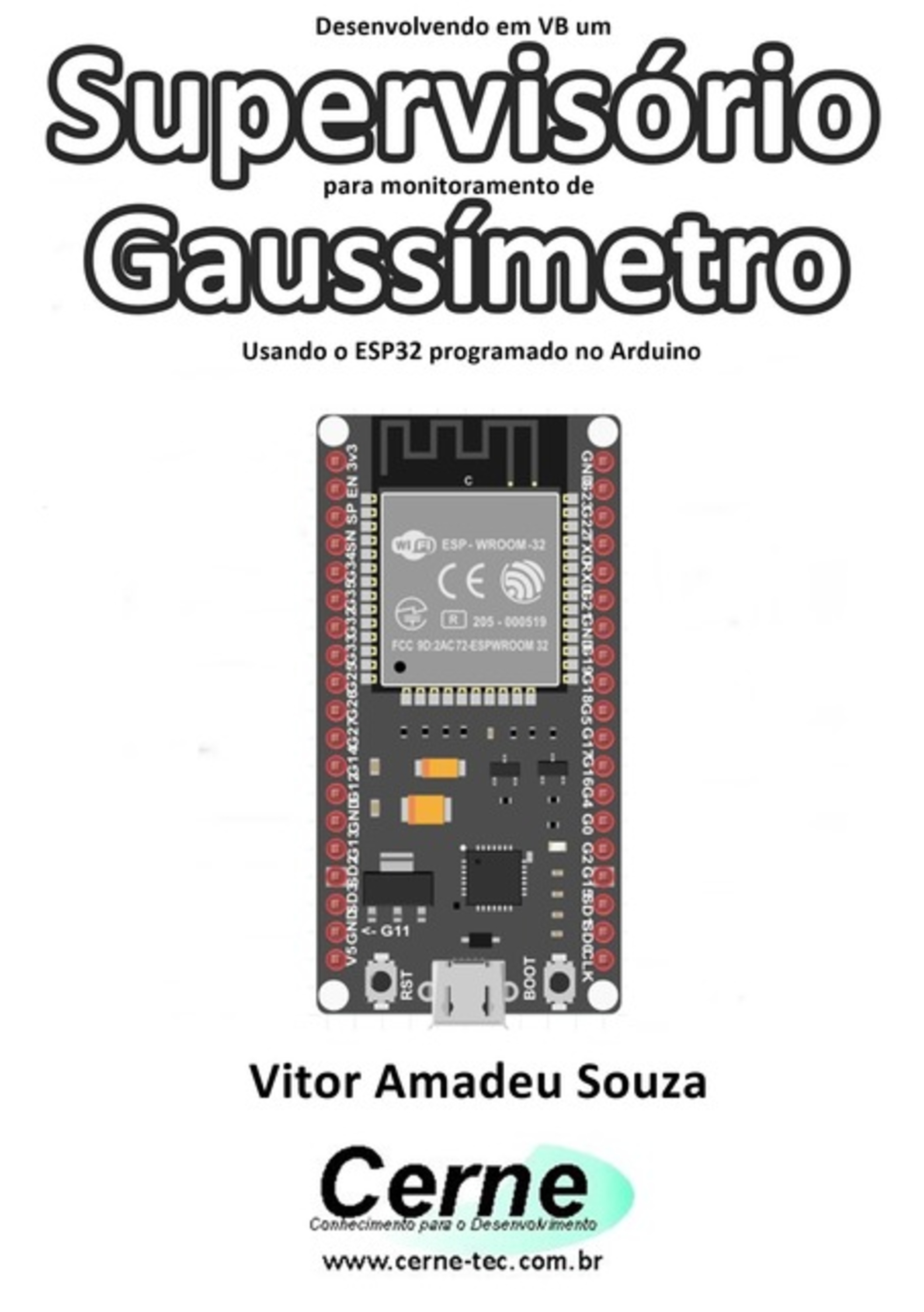 Desenvolvendo Em Vb Um Supervisório Para Monitoramento De Gaussímetro Usando O Esp32 Programado No Arduino