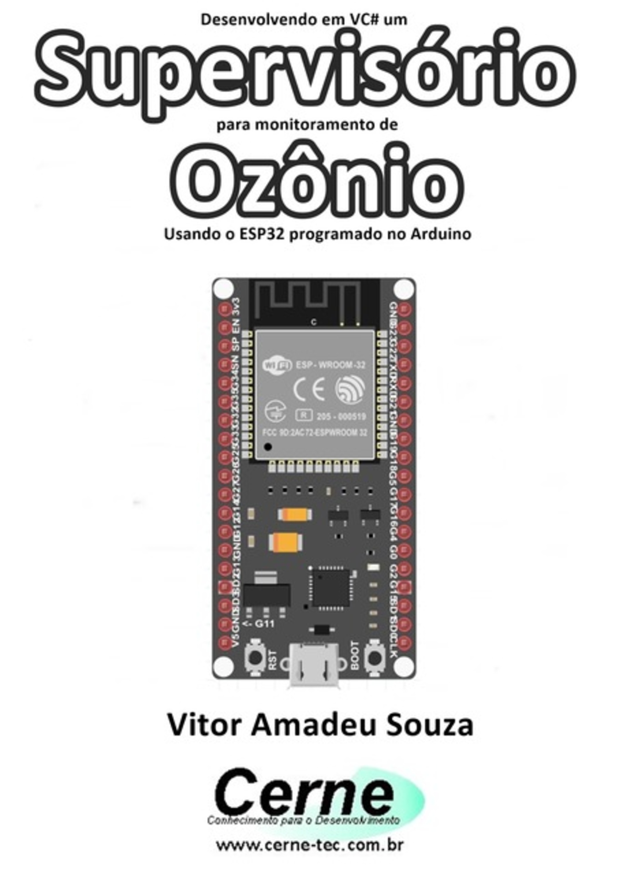 Desenvolvendo Em Vc# Um Supervisório Para Monitoramento De Ozônio Usando O Esp32 Programado No Arduino