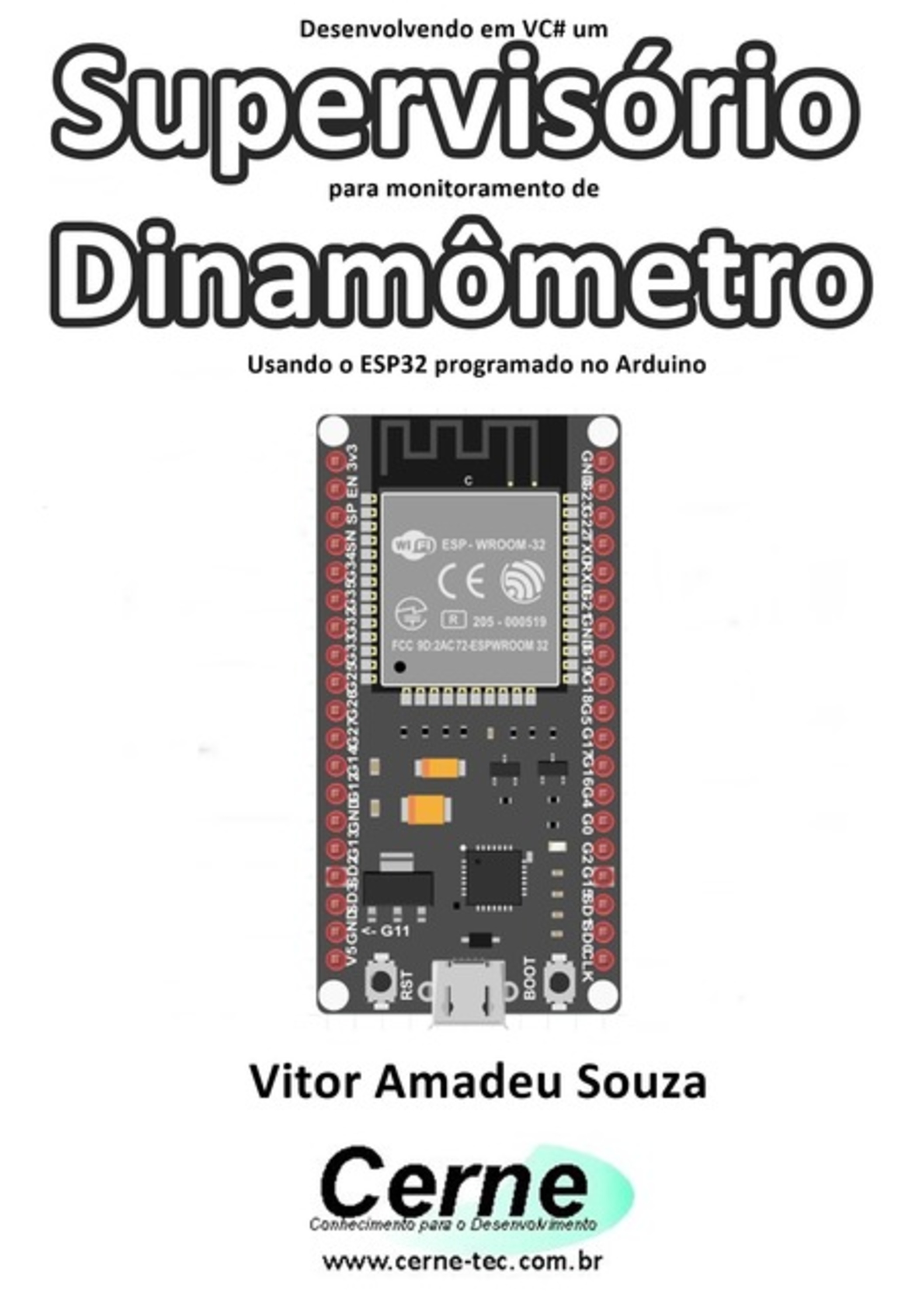 Desenvolvendo Em Vc# Um Supervisório Para Monitoramento De Dinamômetro Usando O Esp32 Programado No Arduino