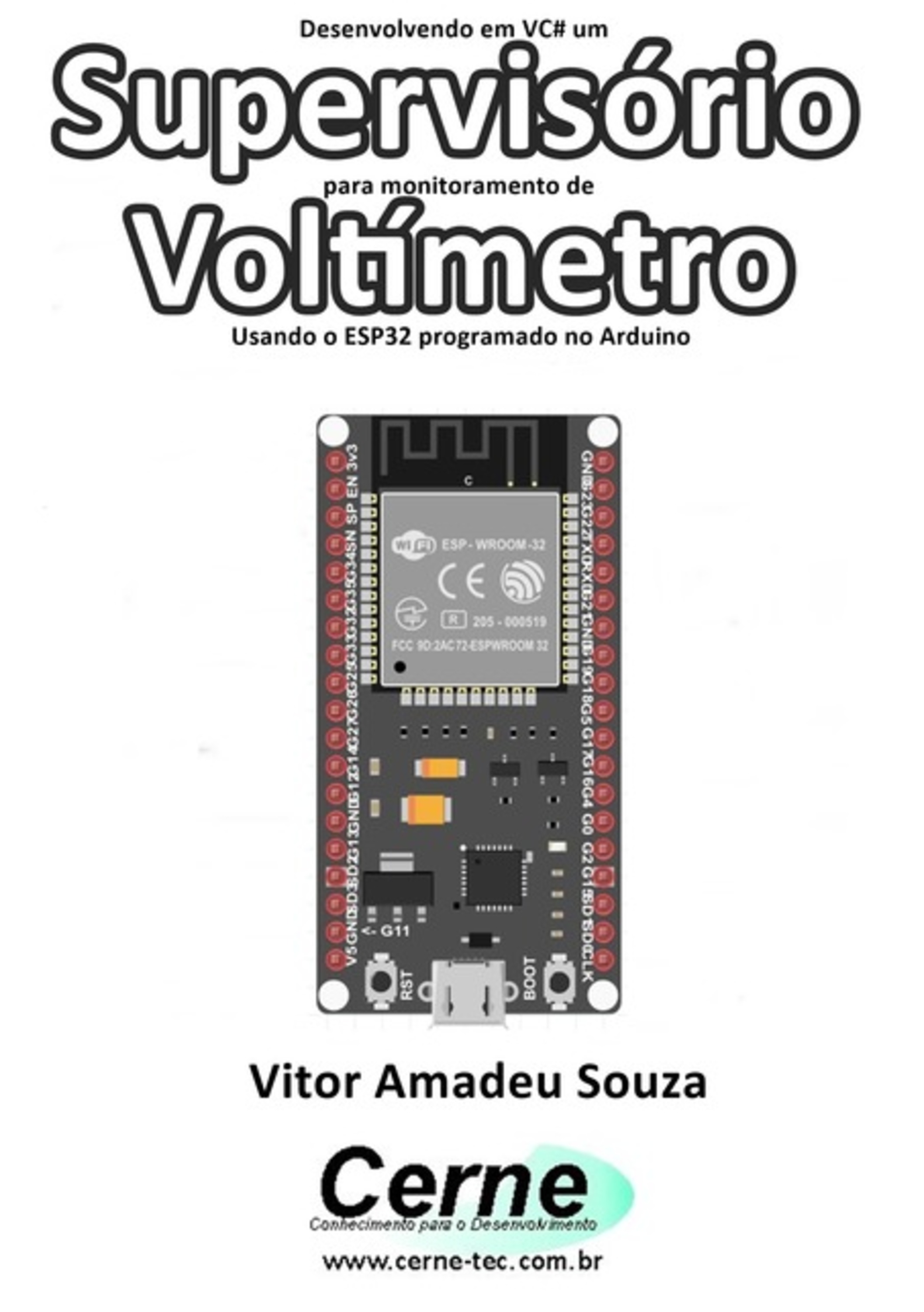 Desenvolvendo Em Vc# Um Supervisório Para Monitoramento De Voltímetro Usando O Esp32 Programado No Arduino