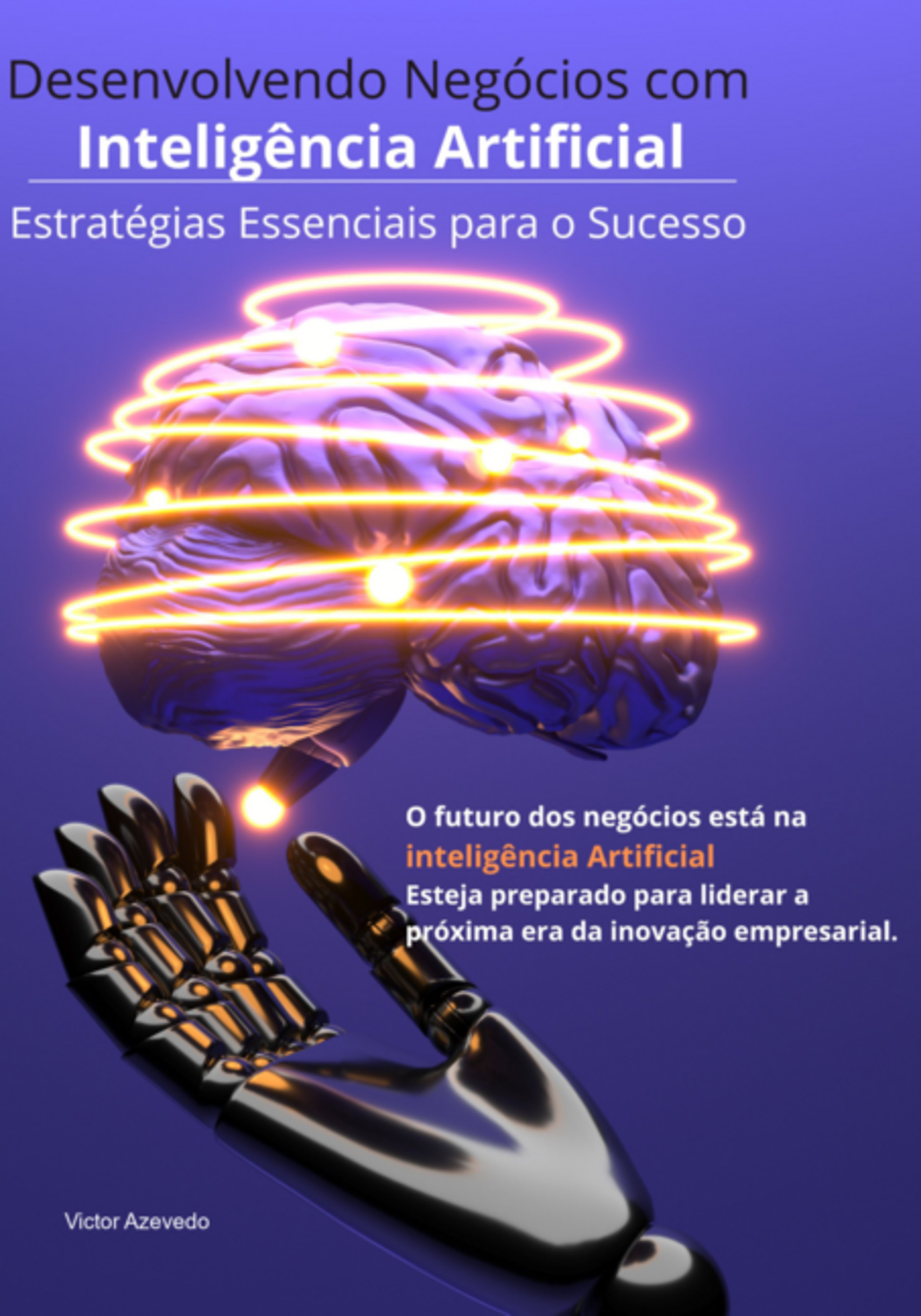 Desenvolvendo Negócios Com Inteligência Artificial