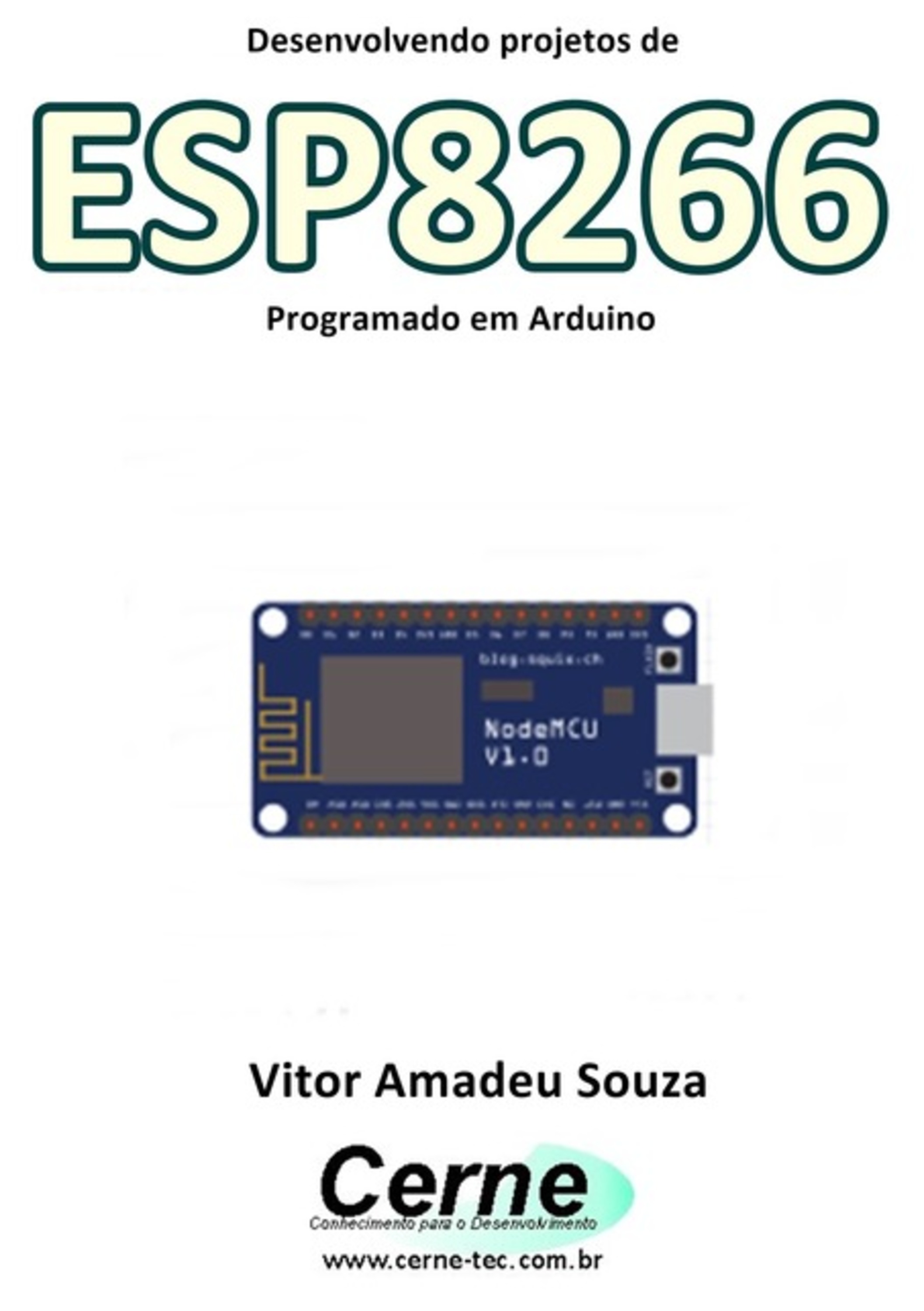 Desenvolvendo Projetos Com Esp8266 Programado Em Arduino