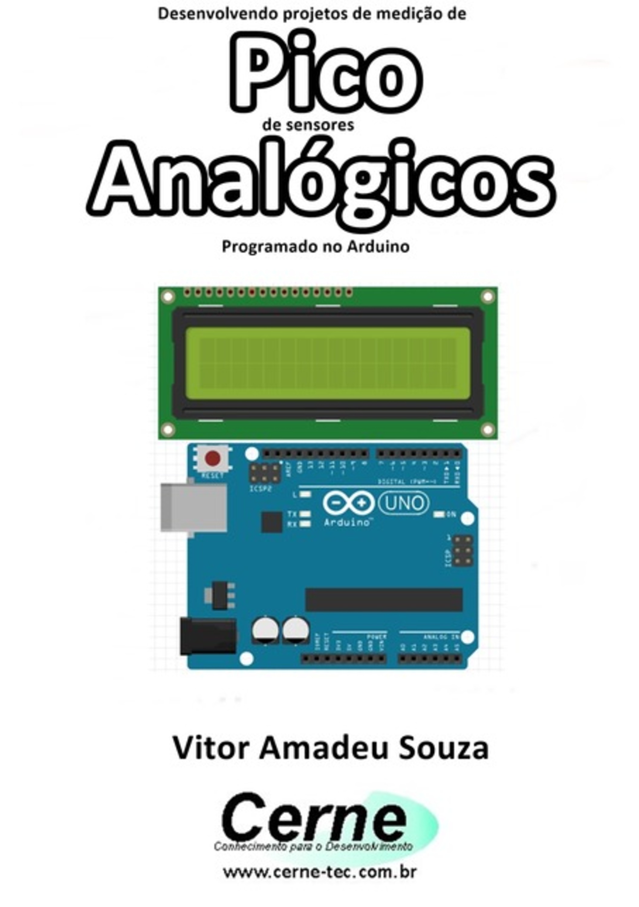 Desenvolvendo Projetos De Medição De Pico De Sensores Analógicos Programado No Arduino