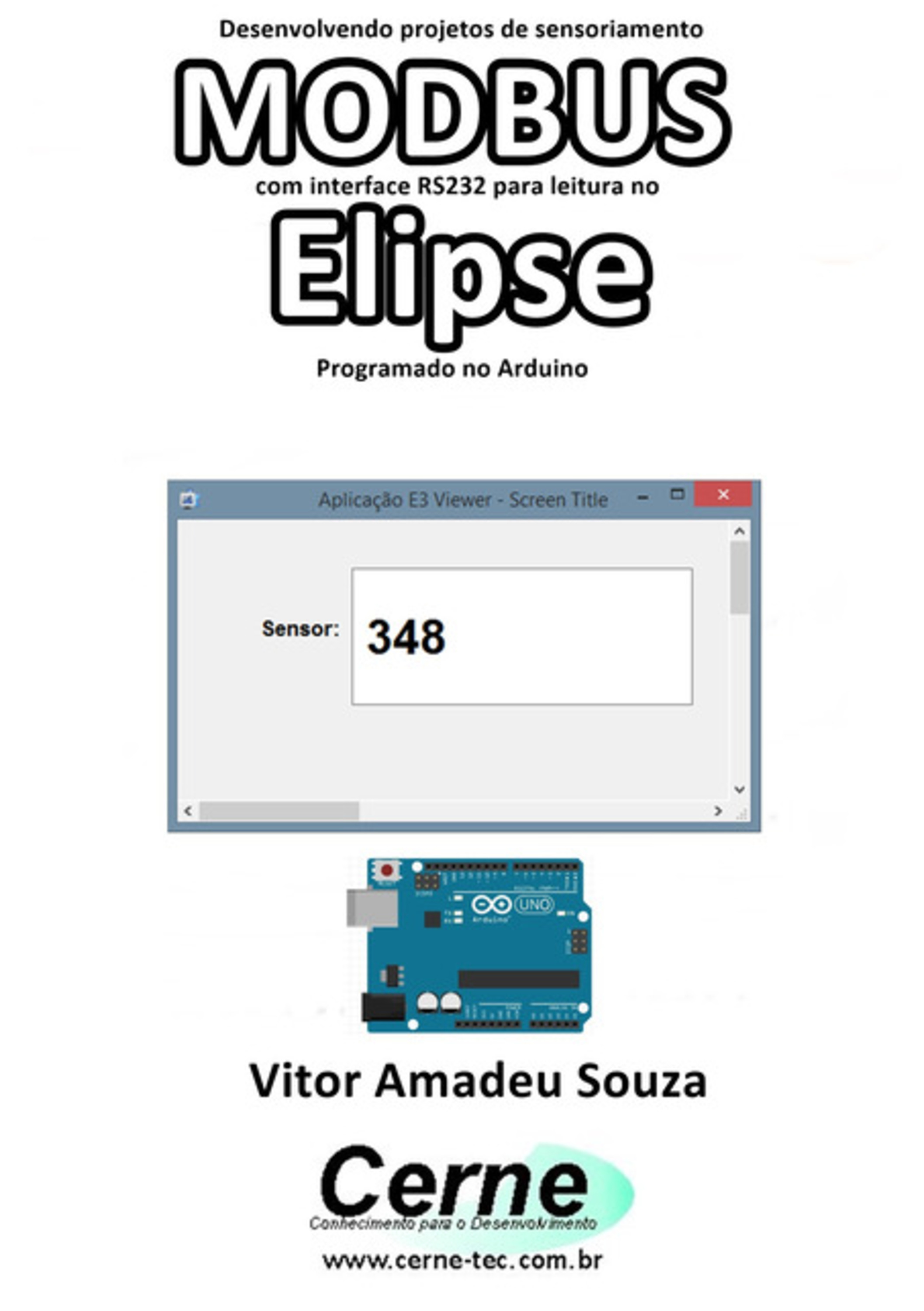 Desenvolvendo Projetos De Sensoriamento Modbus Com Interface Rs232 Para Leitura No Elipse Programado No Arduino