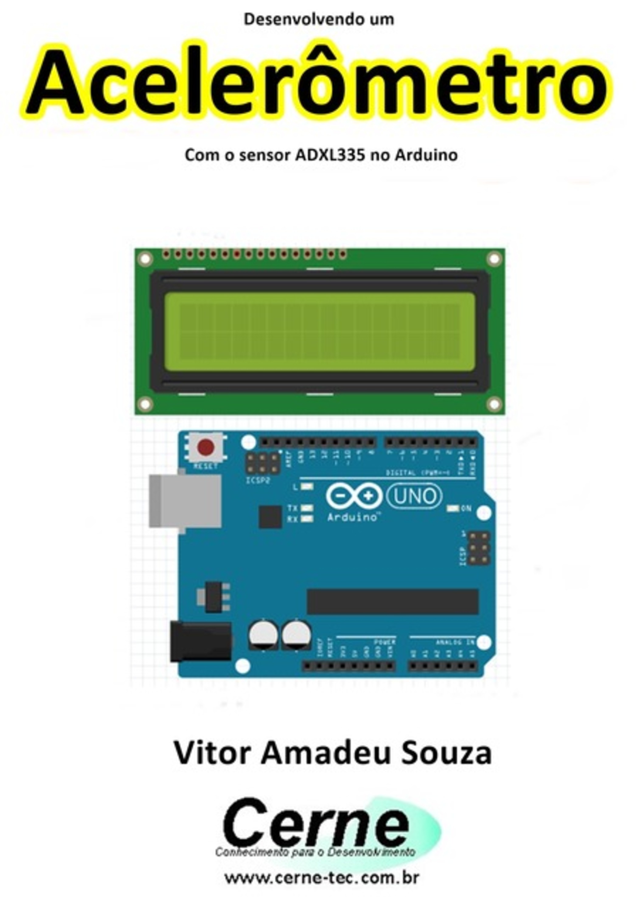 Desenvolvendo Um Acelerômetro Com O Sensor Adxl335 No Arduino