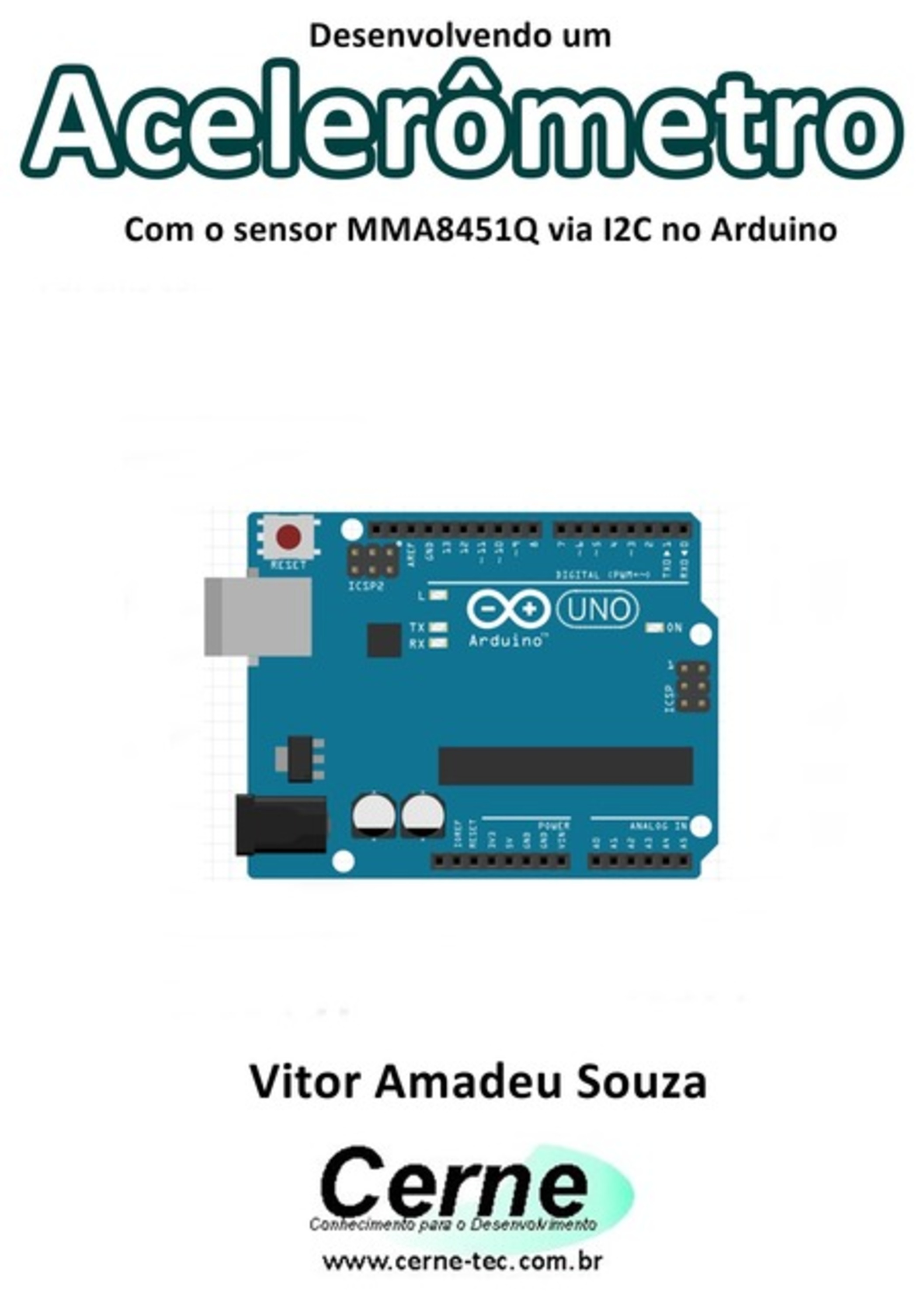 Desenvolvendo Um Acelerômetro Com O Sensor Mma8451q Via I2c No Arduino