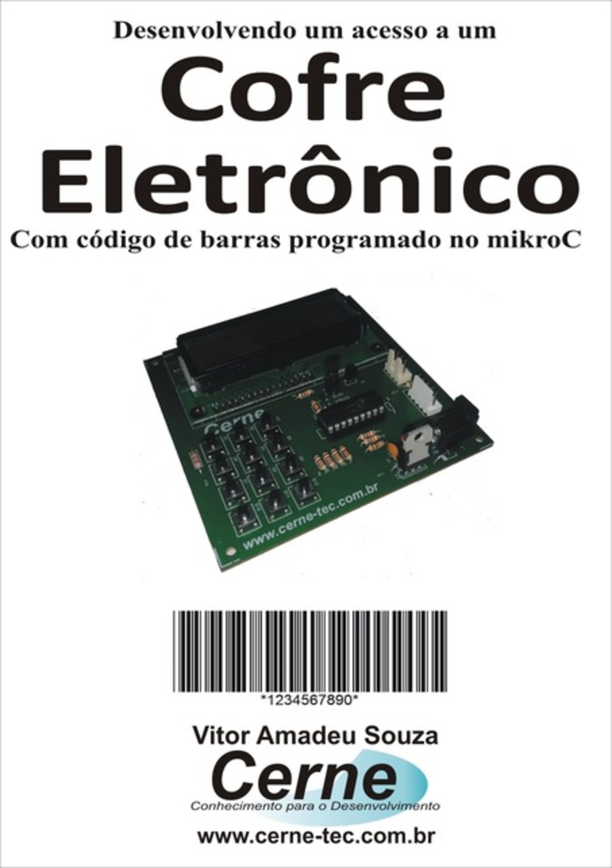 Desenvolvendo Um Acesso A Um Cofre Eletrônico Com Código De Barras Programado No Mikroc