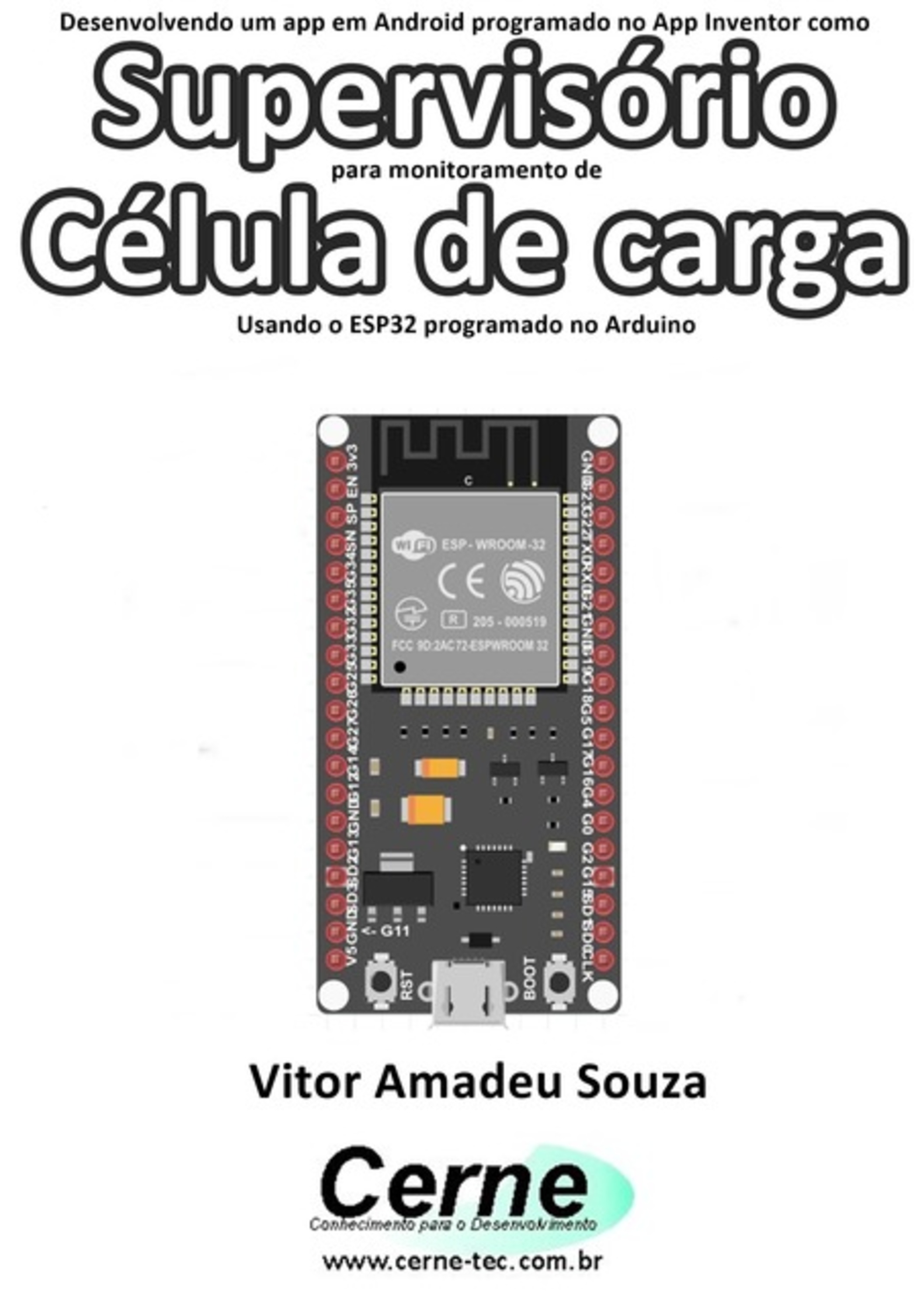 Desenvolvendo Um App Em Android Programado No App Inventor Como Supervisório Para Monitoramento De Célula De Carga Usando O Esp32 Programado No Arduino