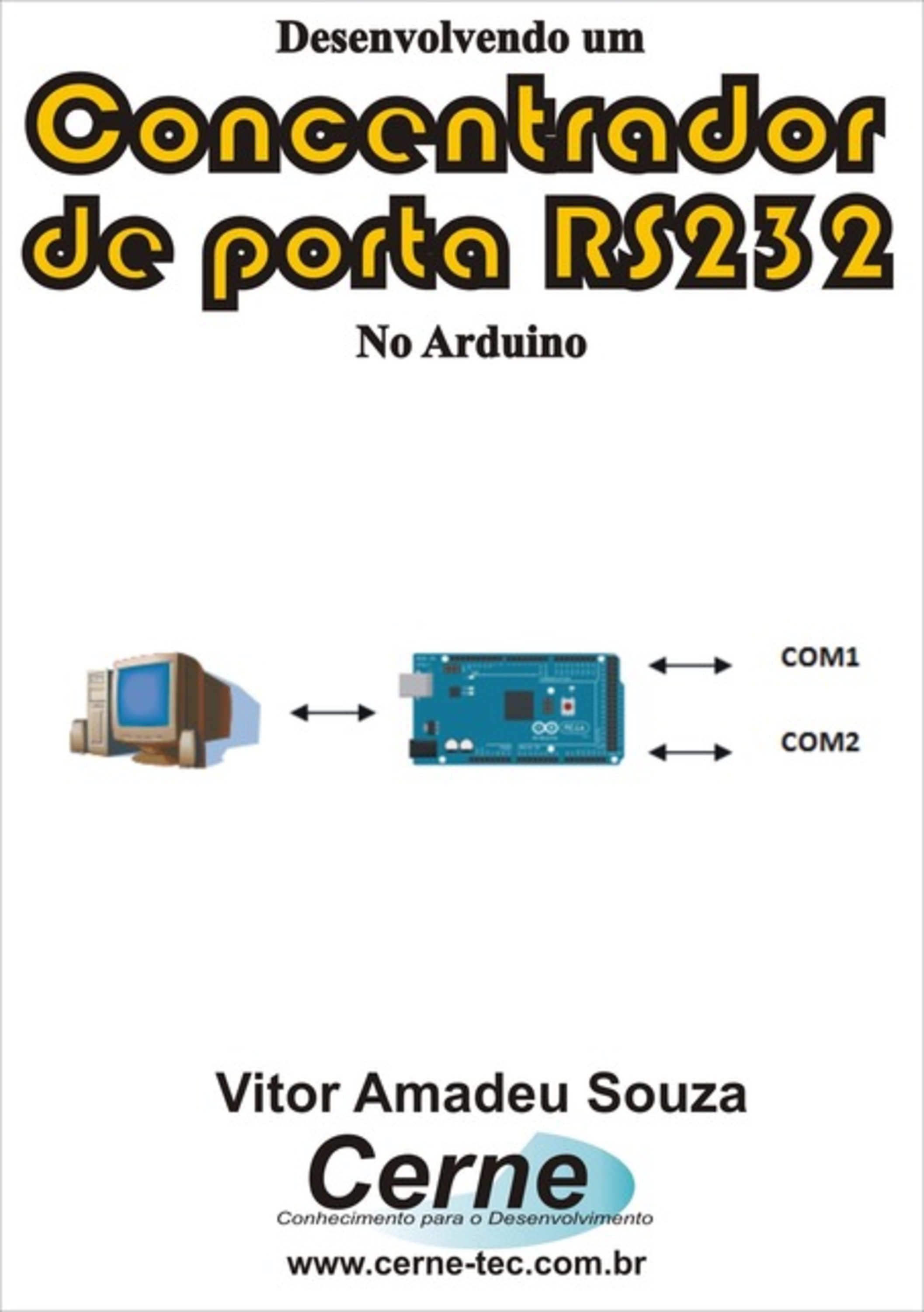 Desenvolvendo Um Concentrador De Porta Rs232 No Arduino