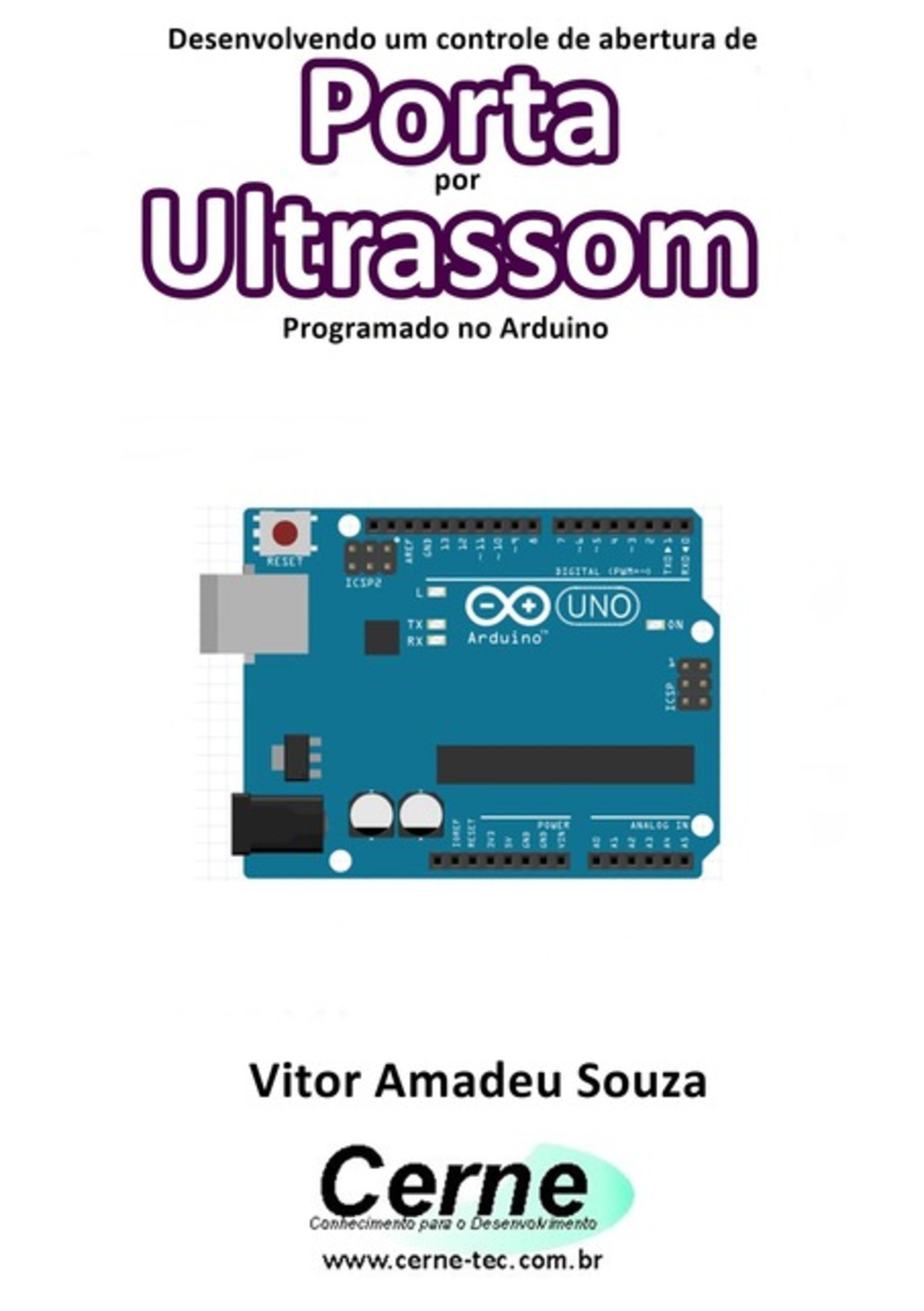 Desenvolvendo Um Controle De Abertura De Porta Por Ultrassom Programado No Arduino