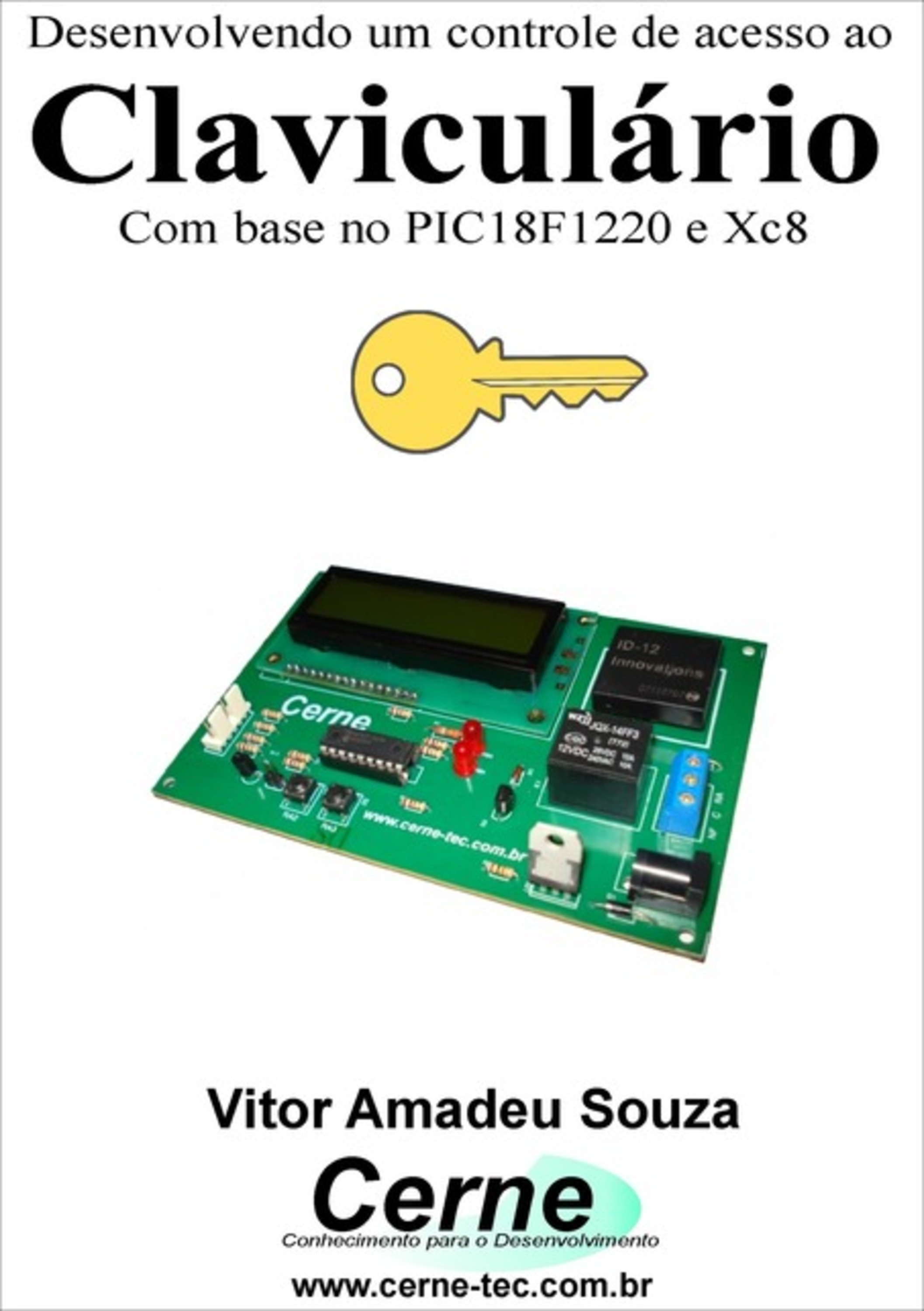 Desenvolvendo Um Controle De Acesso Ao Claviculário