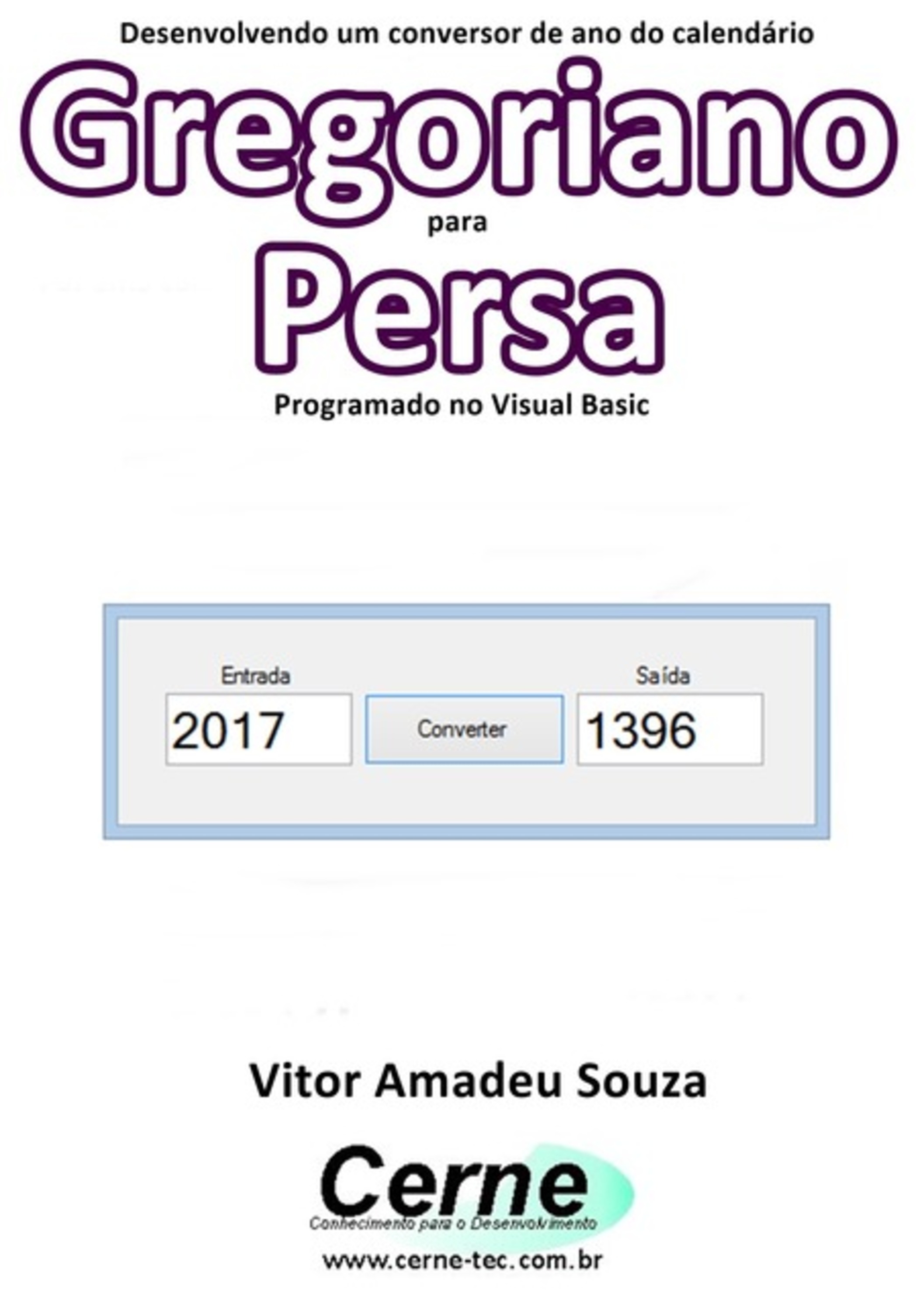 Desenvolvendo Um Conversor De Ano Do Calendário Gregoriano Para Persa Programado Em Visual Basic