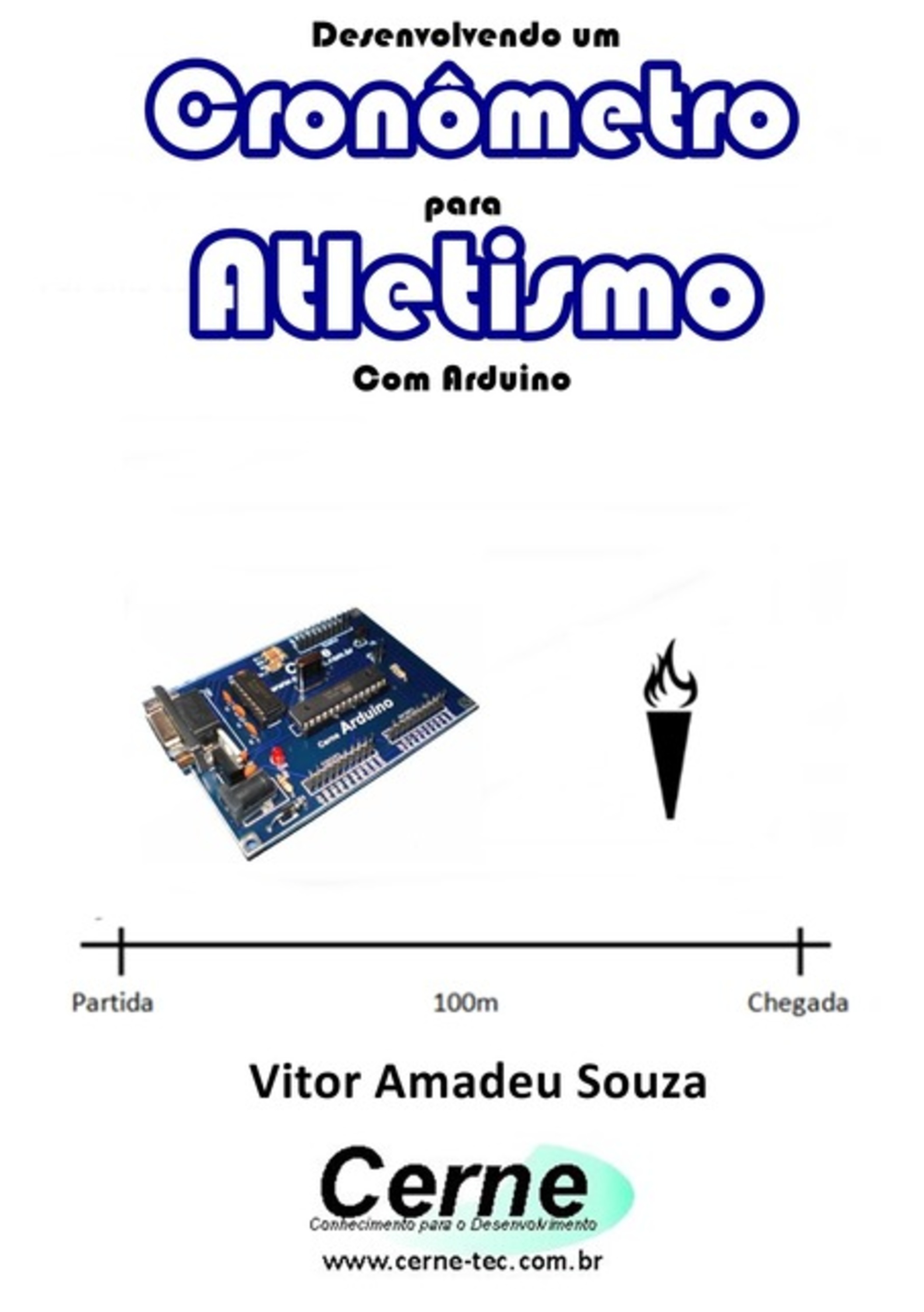 Desenvolvendo Um Cronômetro Para Atletismo Com Arduino