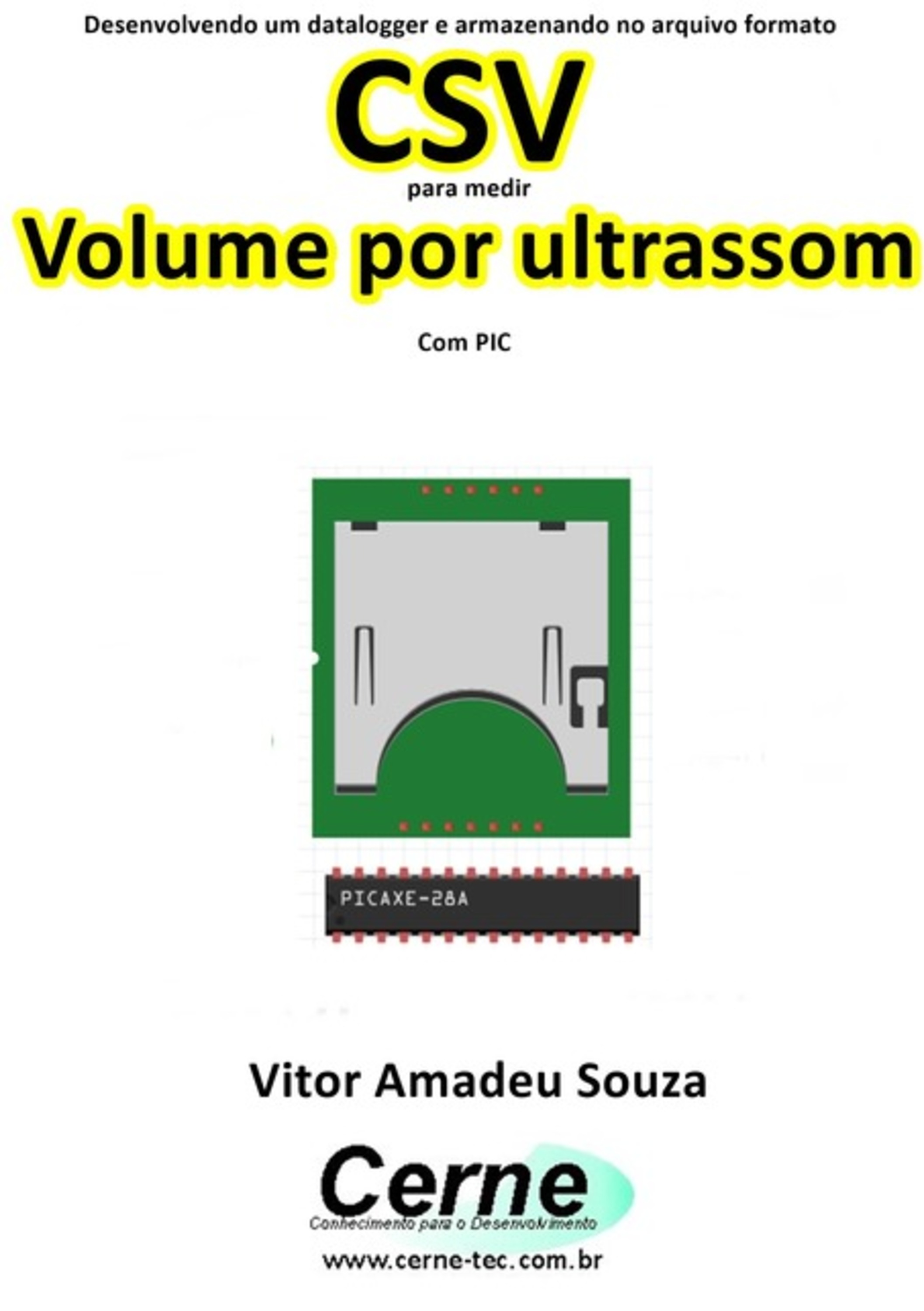 Desenvolvendo Um Datalogger E Armazenando No Arquivo Formato Csv Para Medir Volume Por Ultrassom Com Pic