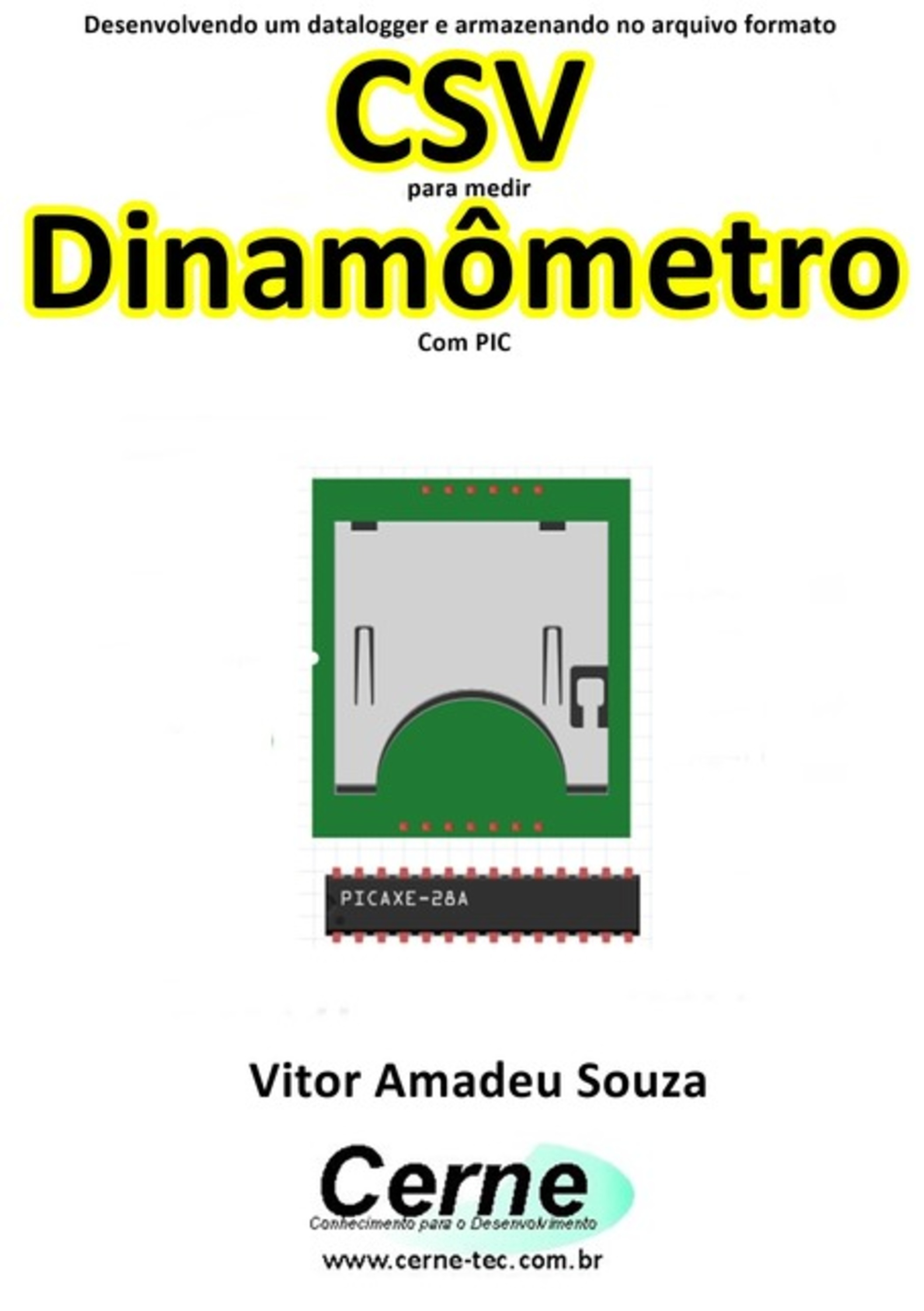 Desenvolvendo Um Datalogger E Armazenando No Arquivo Formato Csv Para Medir Dinamômetro Com Pic