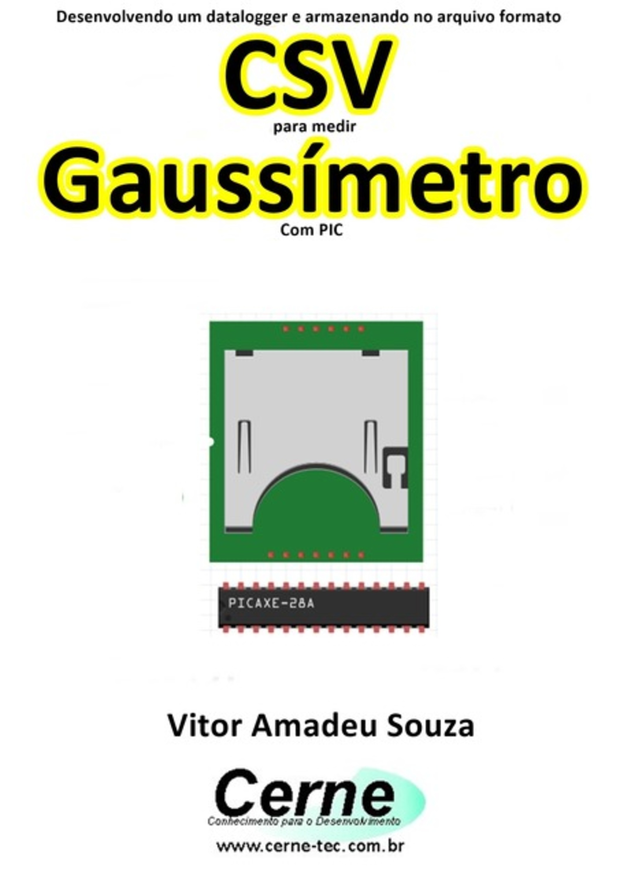 Desenvolvendo Um Datalogger E Armazenando No Arquivo Formato Csv Para Medir Gaussímetro Com Pic