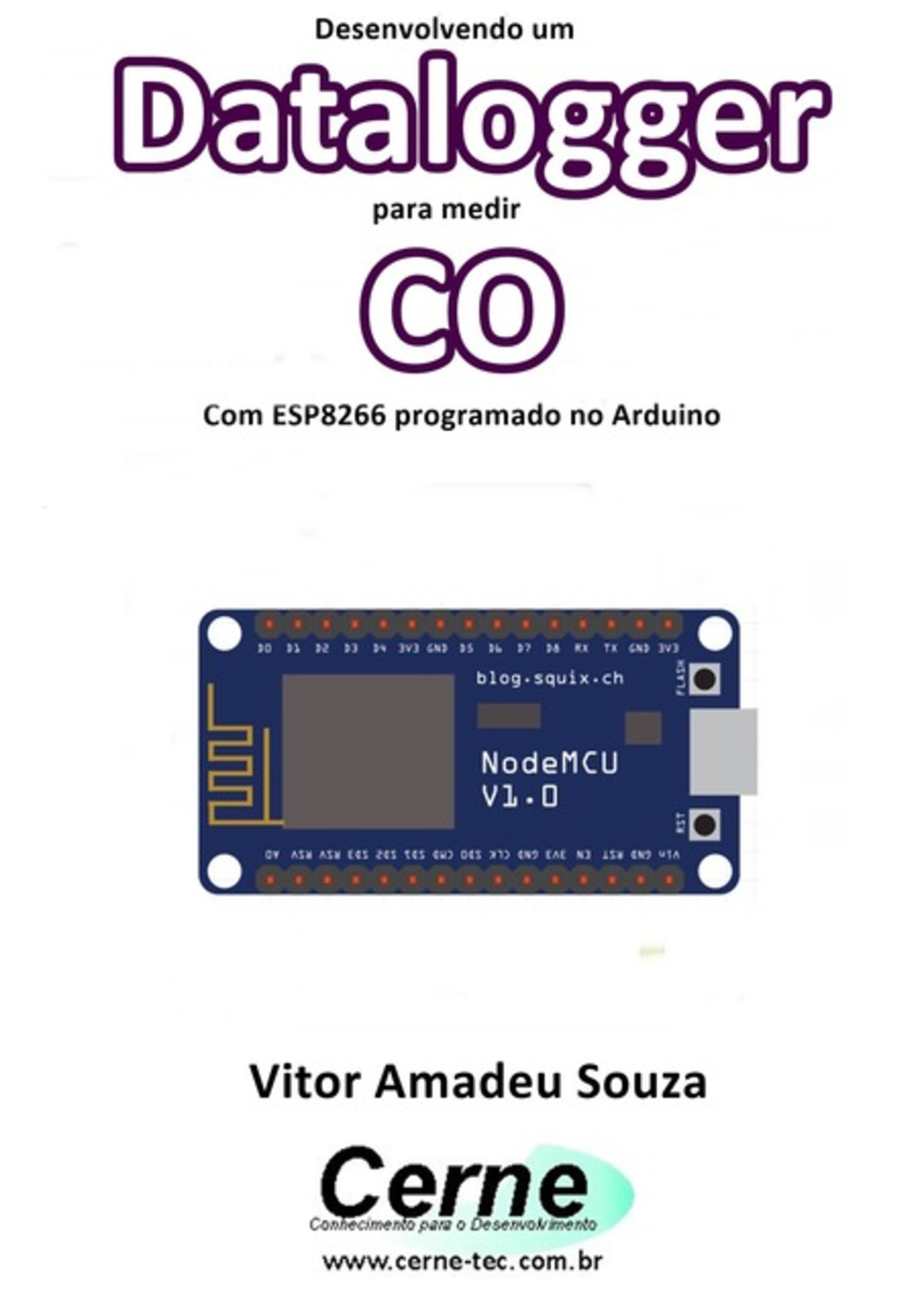 Desenvolvendo Um Datalogger Para Medir Co Com Esp8266 Programado No Arduino