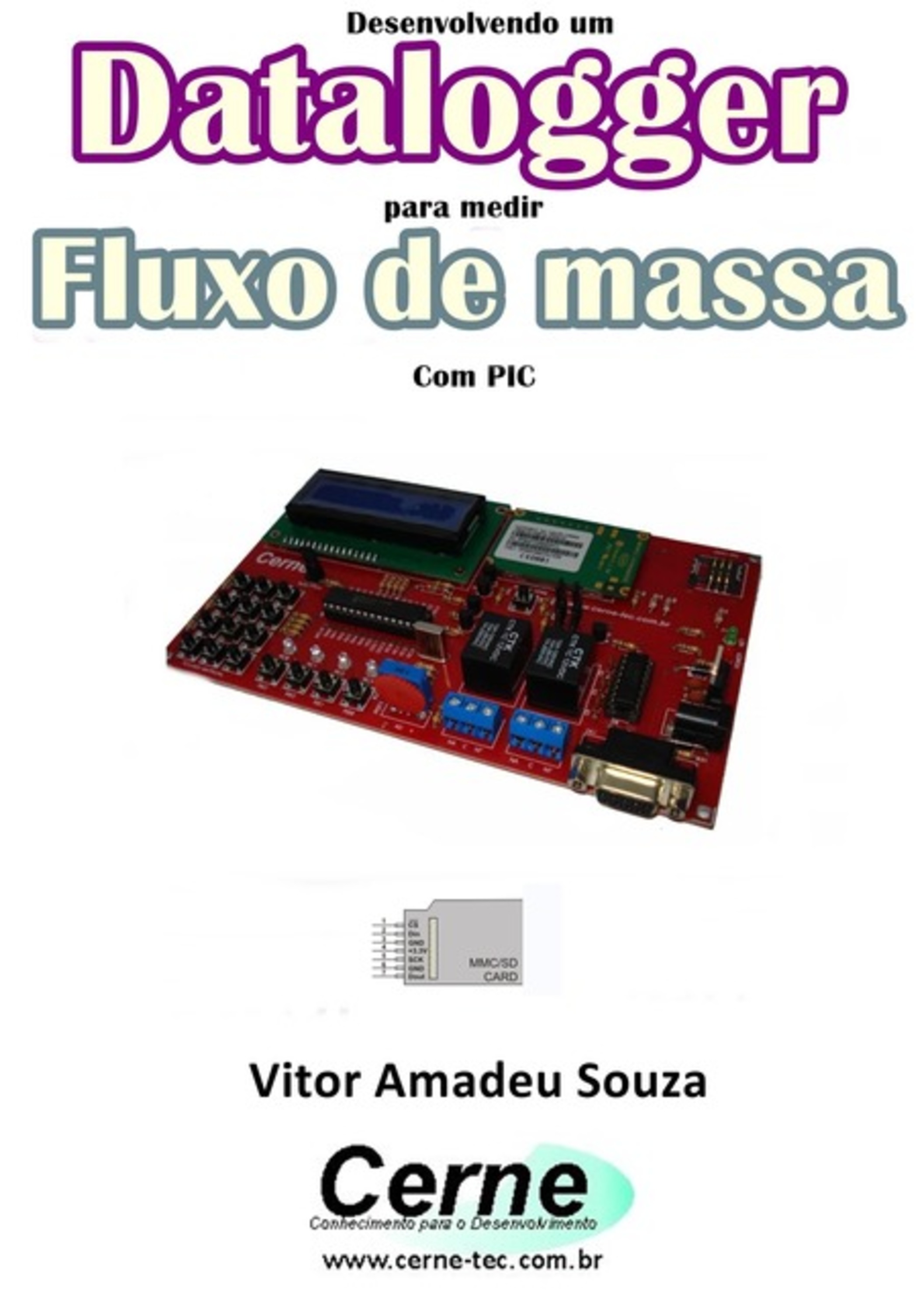 Desenvolvendo Um Datalogger Para Medir Fluxo De Massa Com Pic