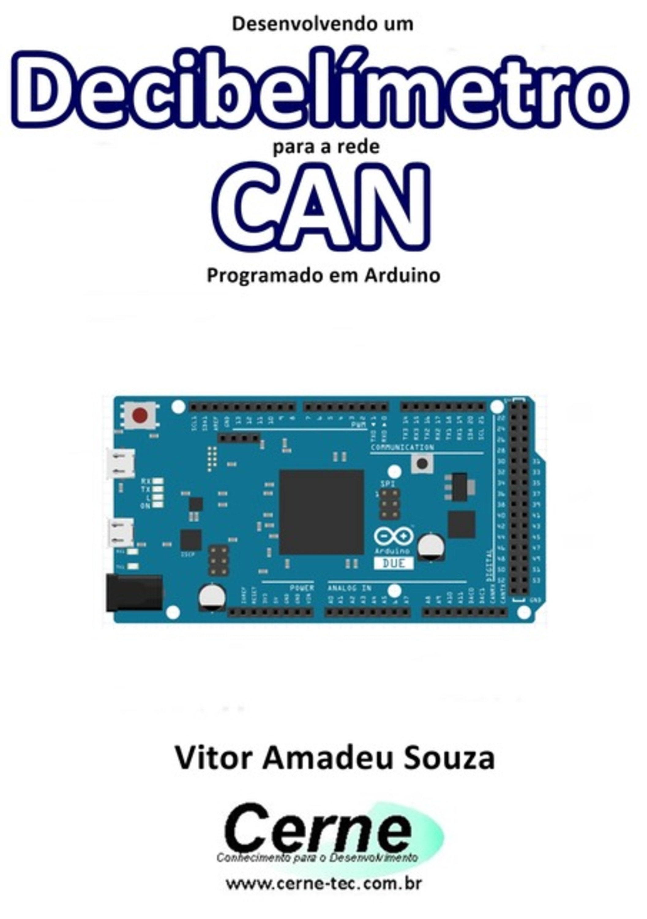 Desenvolvendo Um Decibelímetro Para A Rede Can Programado Em Arduino