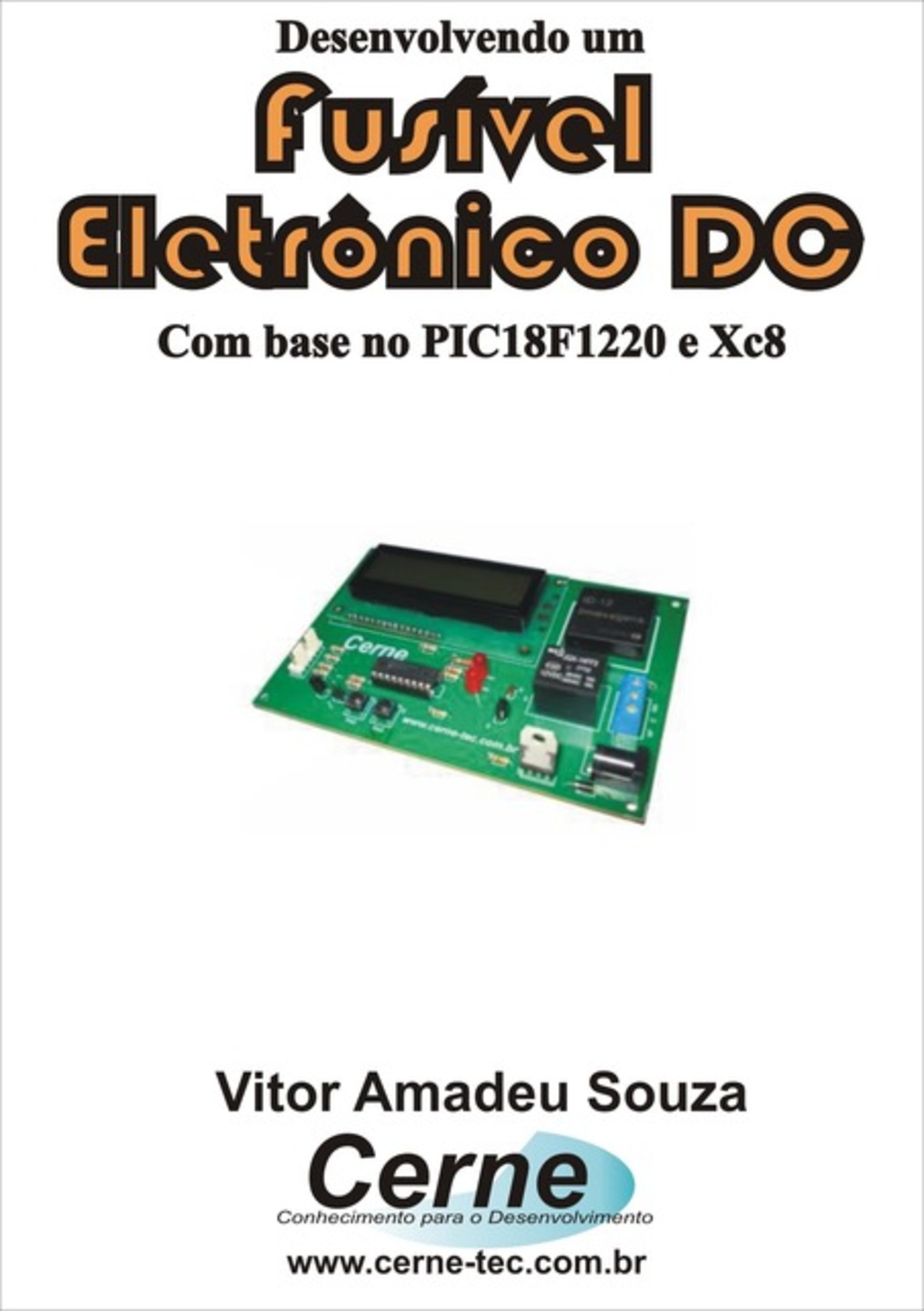 Desenvolvendo Um Fusível Eletrônico Dc Com Base No Pic18f1220 E Xc8