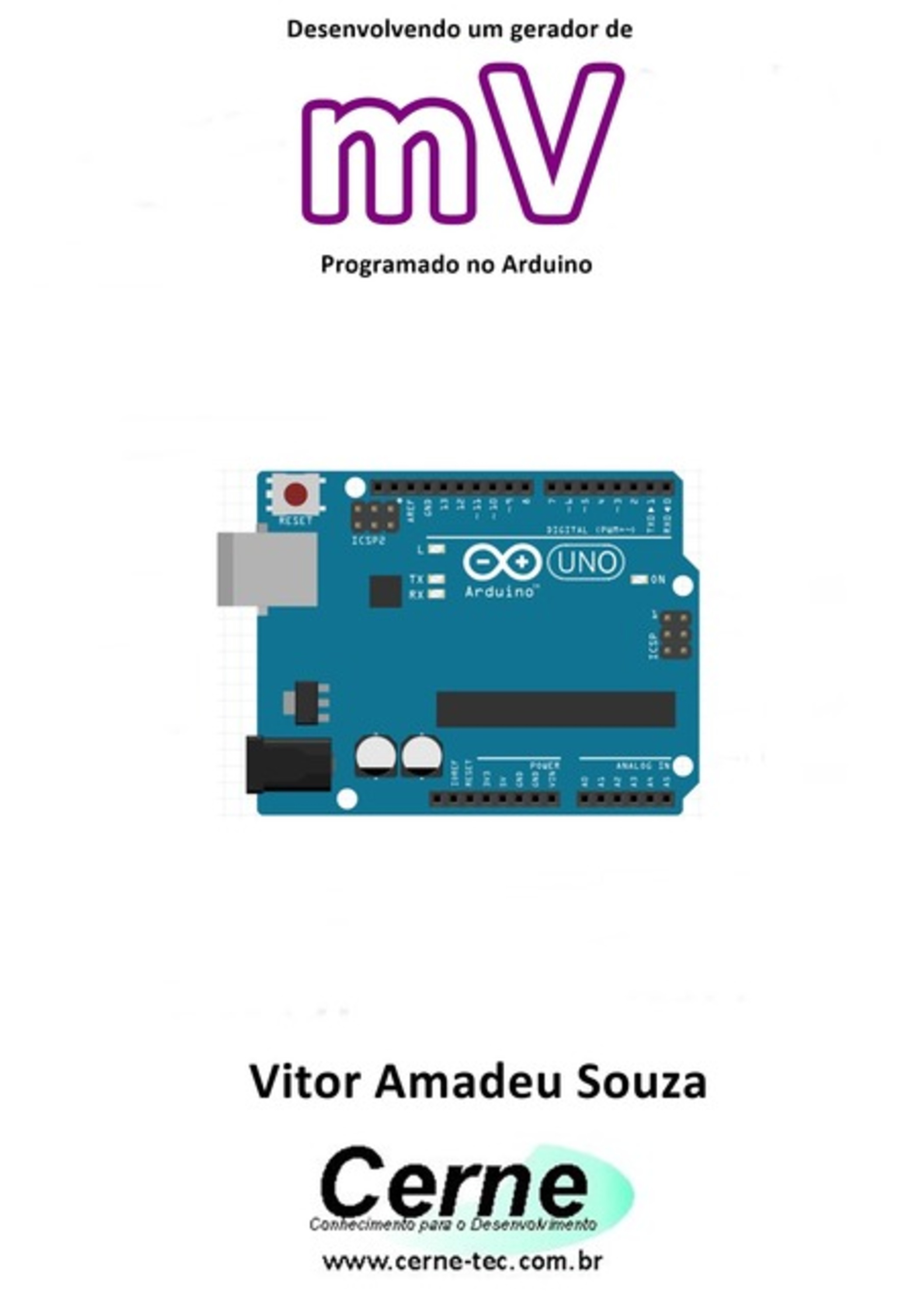 Desenvolvendo Um Gerador De Mv Programado No Arduino