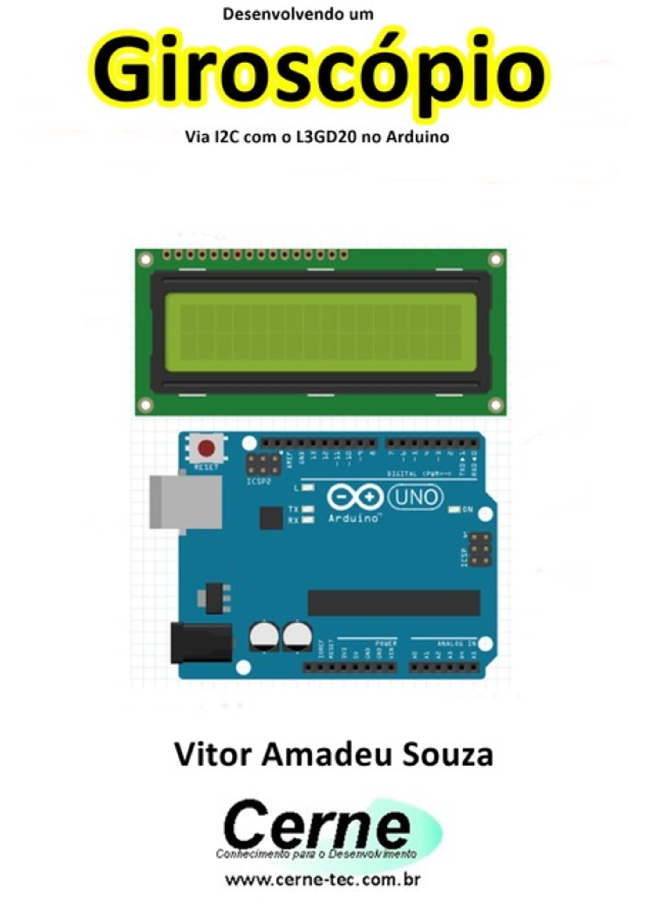 Desenvolvendo Um Giroscópio Via I2c Com O L3gd20 No Arduino