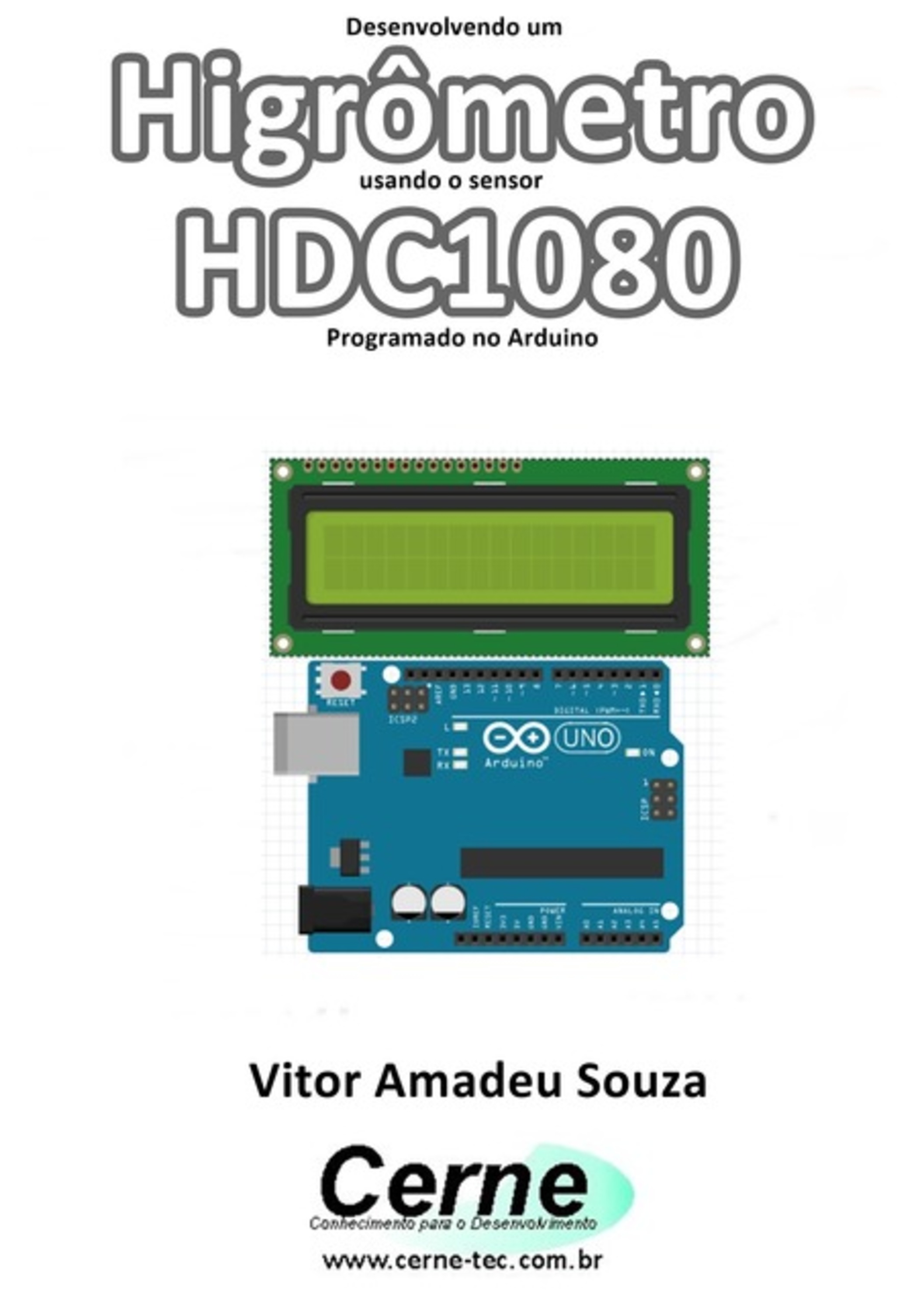 Desenvolvendo Um Higrômetro Usando O Sensor Hdc1080 Programado No Arduino