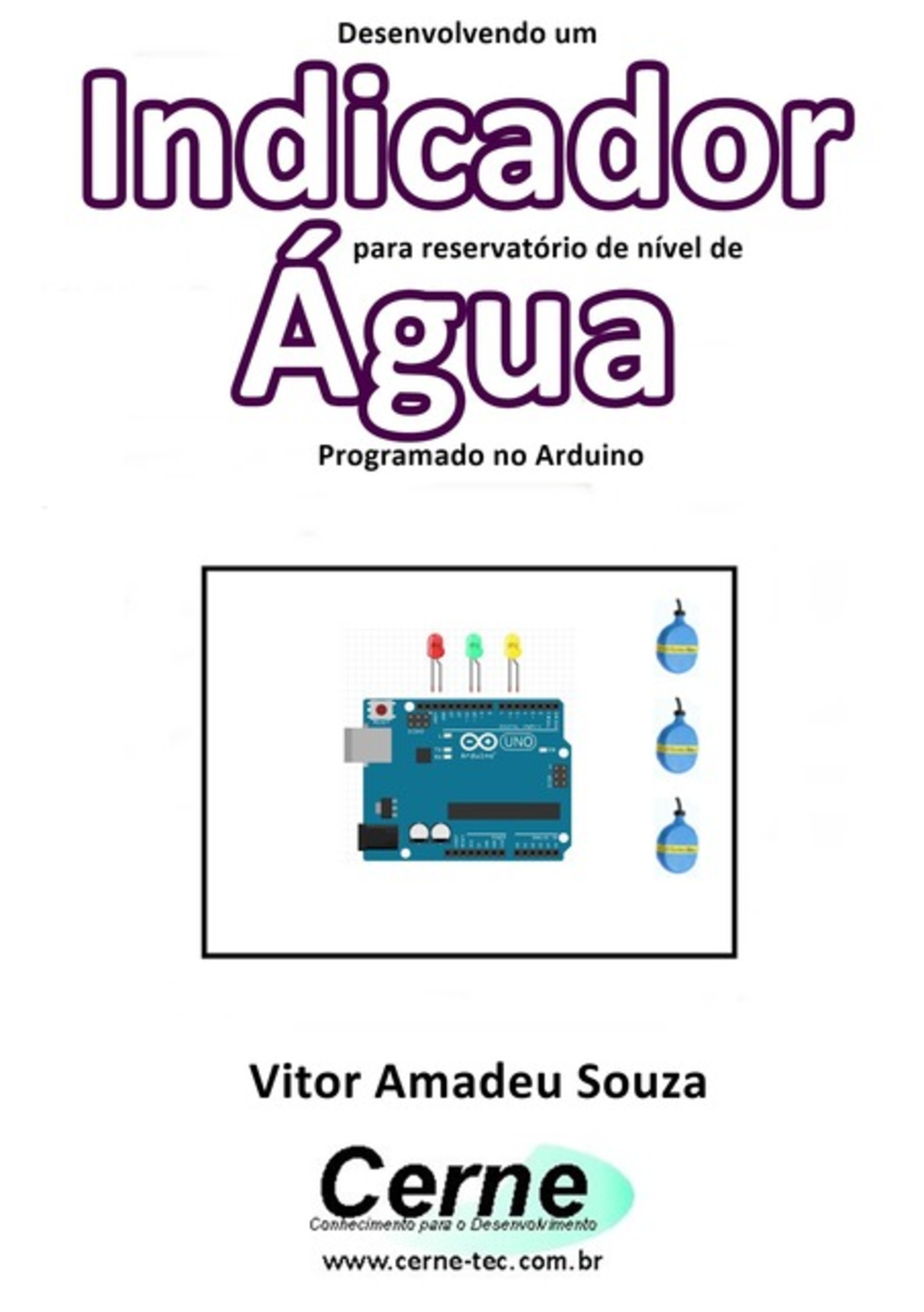 Desenvolvendo Um Indicador Para Reservatório De Nível De Água Programado No Arduino