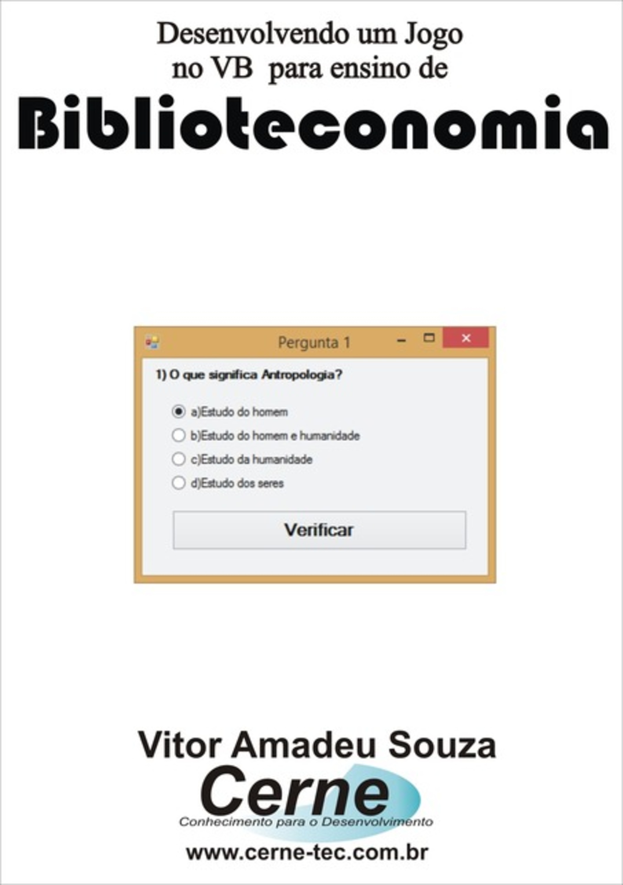 Desenvolvendo Um Jogo No Vb Para Ensino De Biblioteconomia