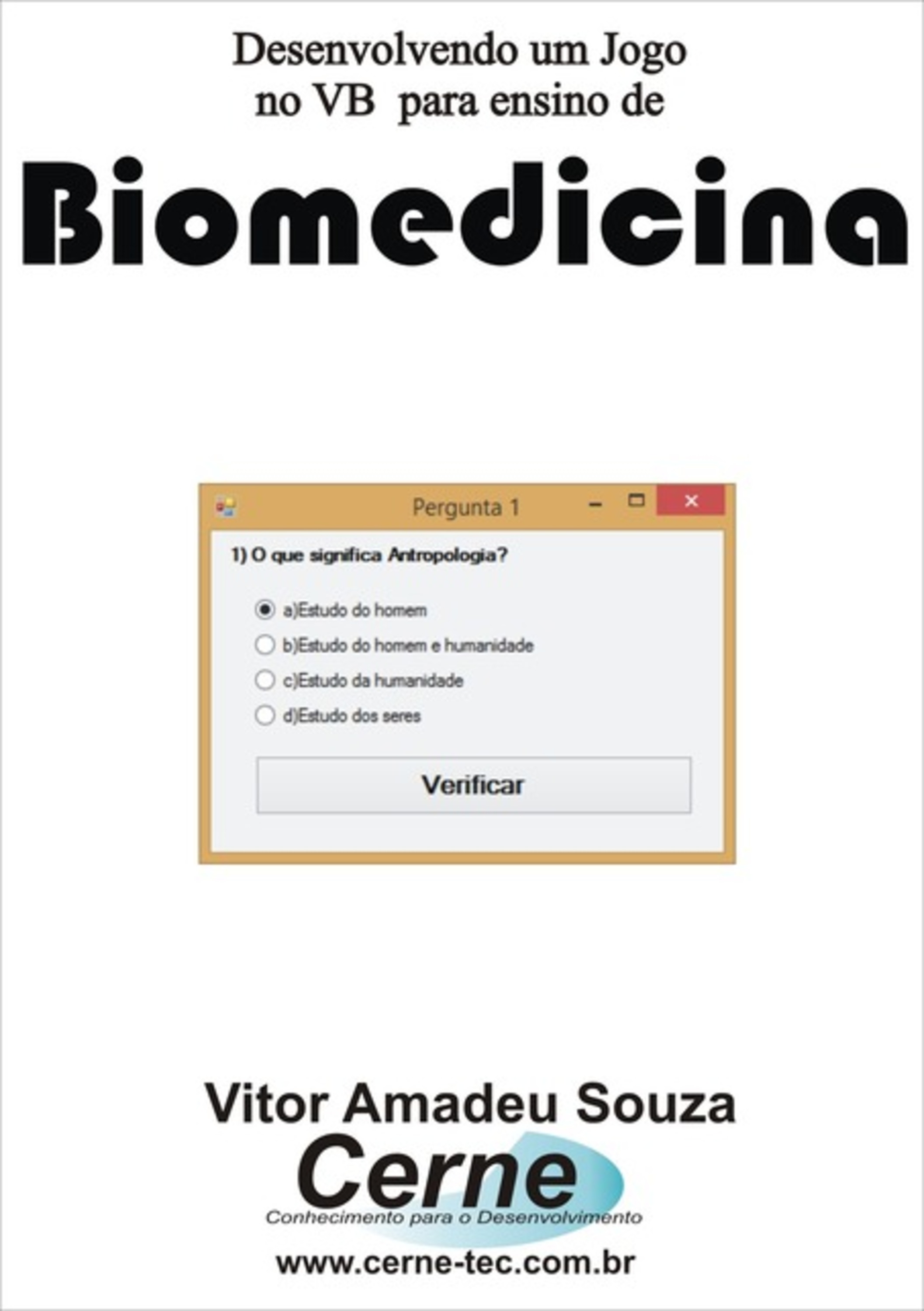 Desenvolvendo Um Jogo No Vb Para Ensino De Biomedicina