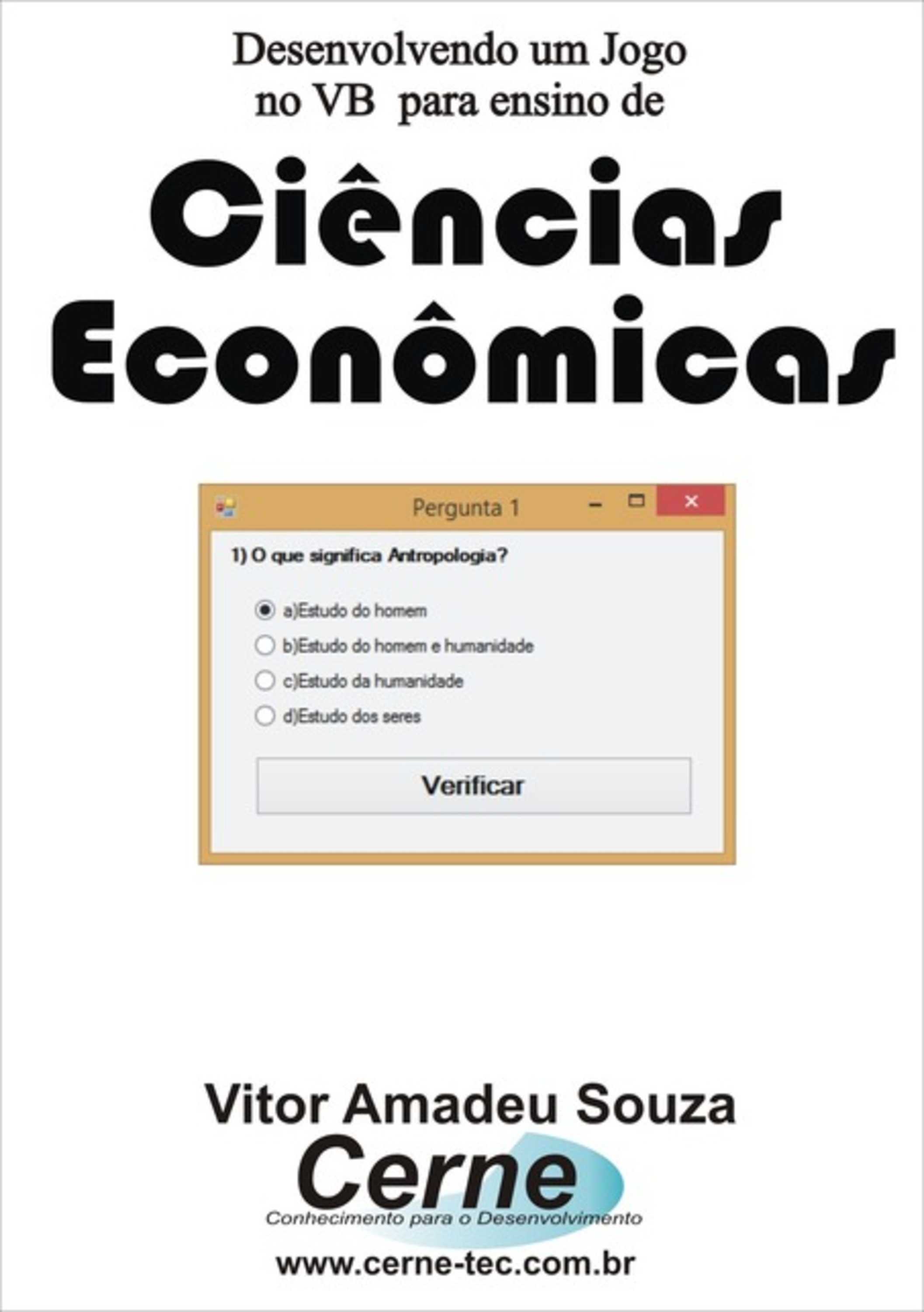 Desenvolvendo Um Jogo No Vb Para Ensino De Ciências Econômicas