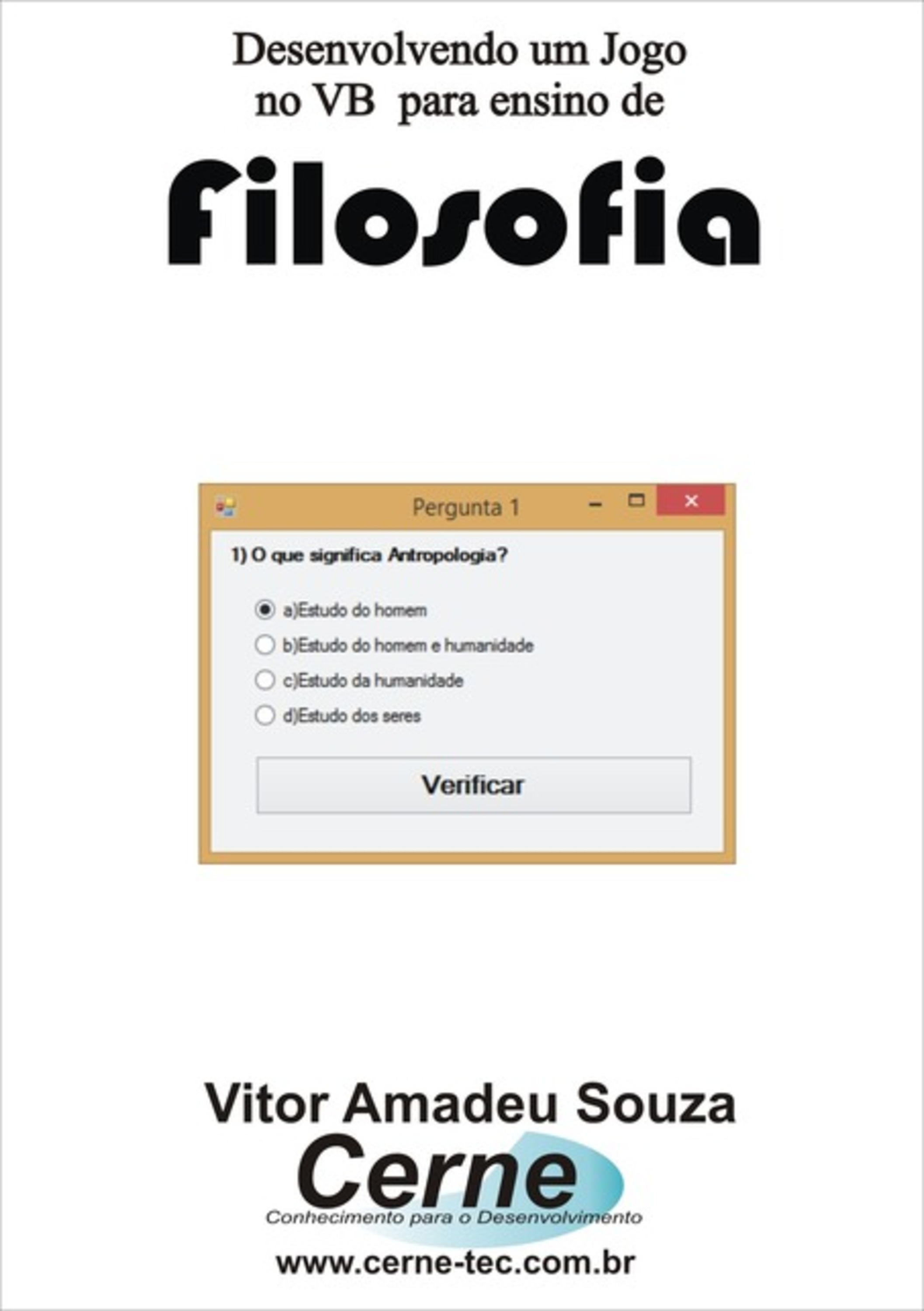 Desenvolvendo Um Jogo No Vb Para Ensino De Filosofia