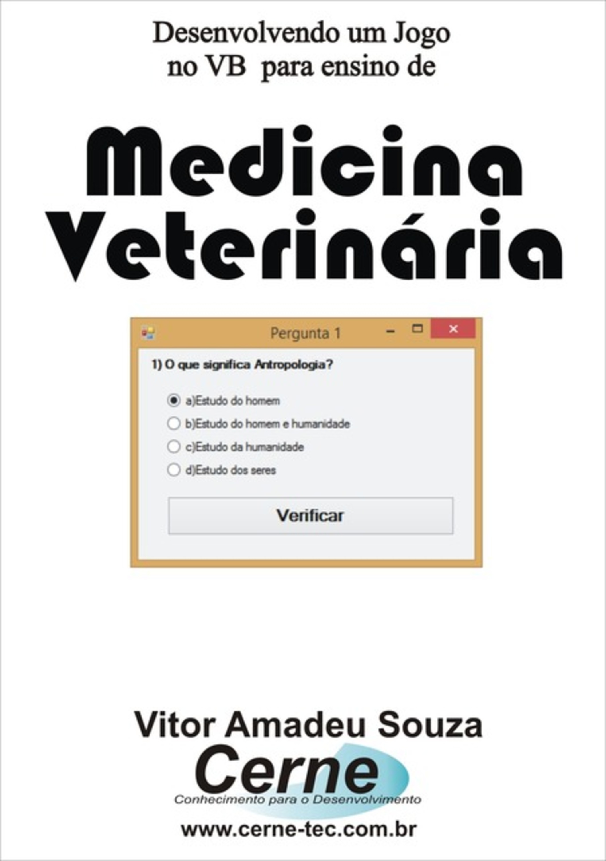 Desenvolvendo Um Jogo No Vb Para Ensino De Medicina Veterinária