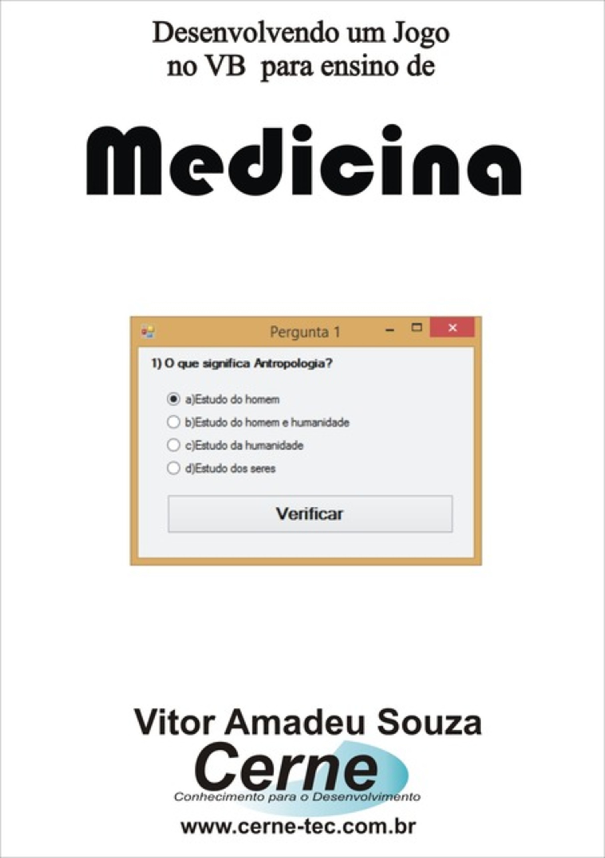 Desenvolvendo Um Jogo No Vb Para Ensino De Medicina