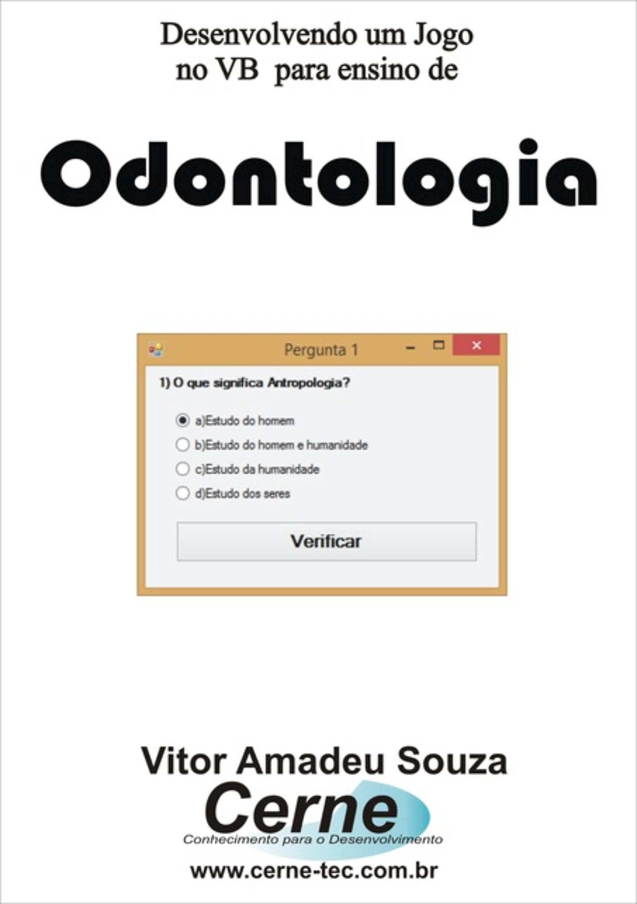 Desenvolvendo Um Jogo No Vb Para Ensino De Odontologia