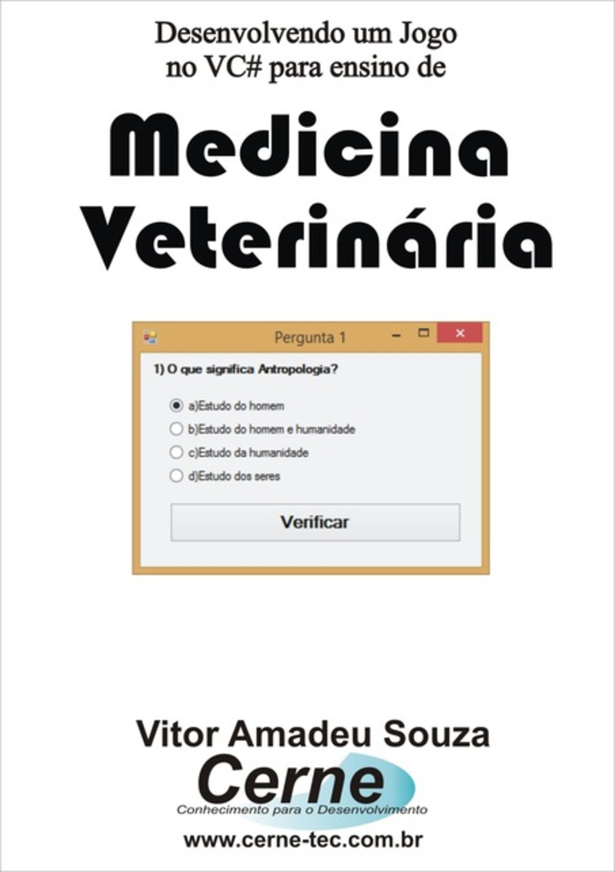 Desenvolvendo Um Jogo No Vc# Para Ensino De Medicina Veterinária