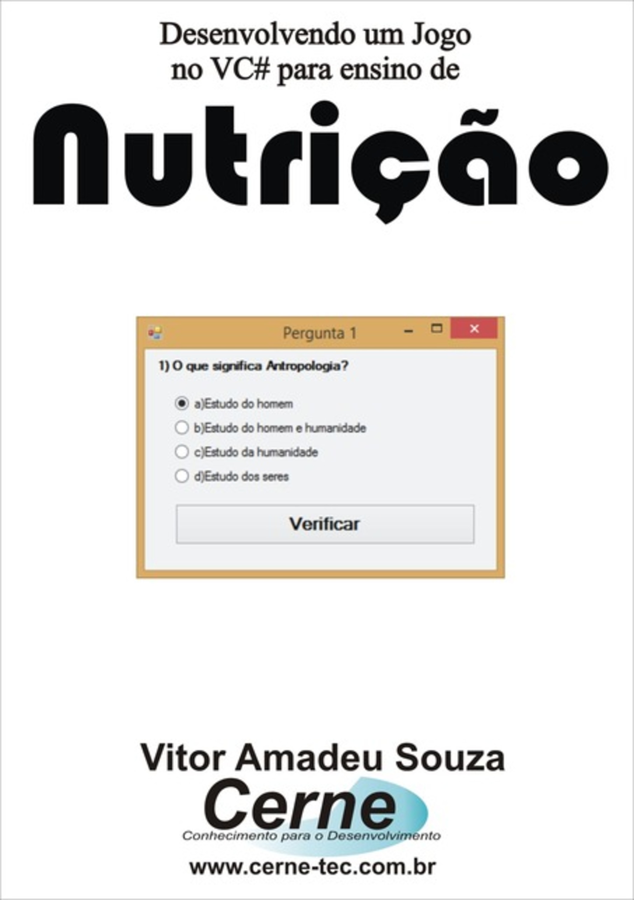 Desenvolvendo Um Jogo No Vc# Para Ensino De Nutrição