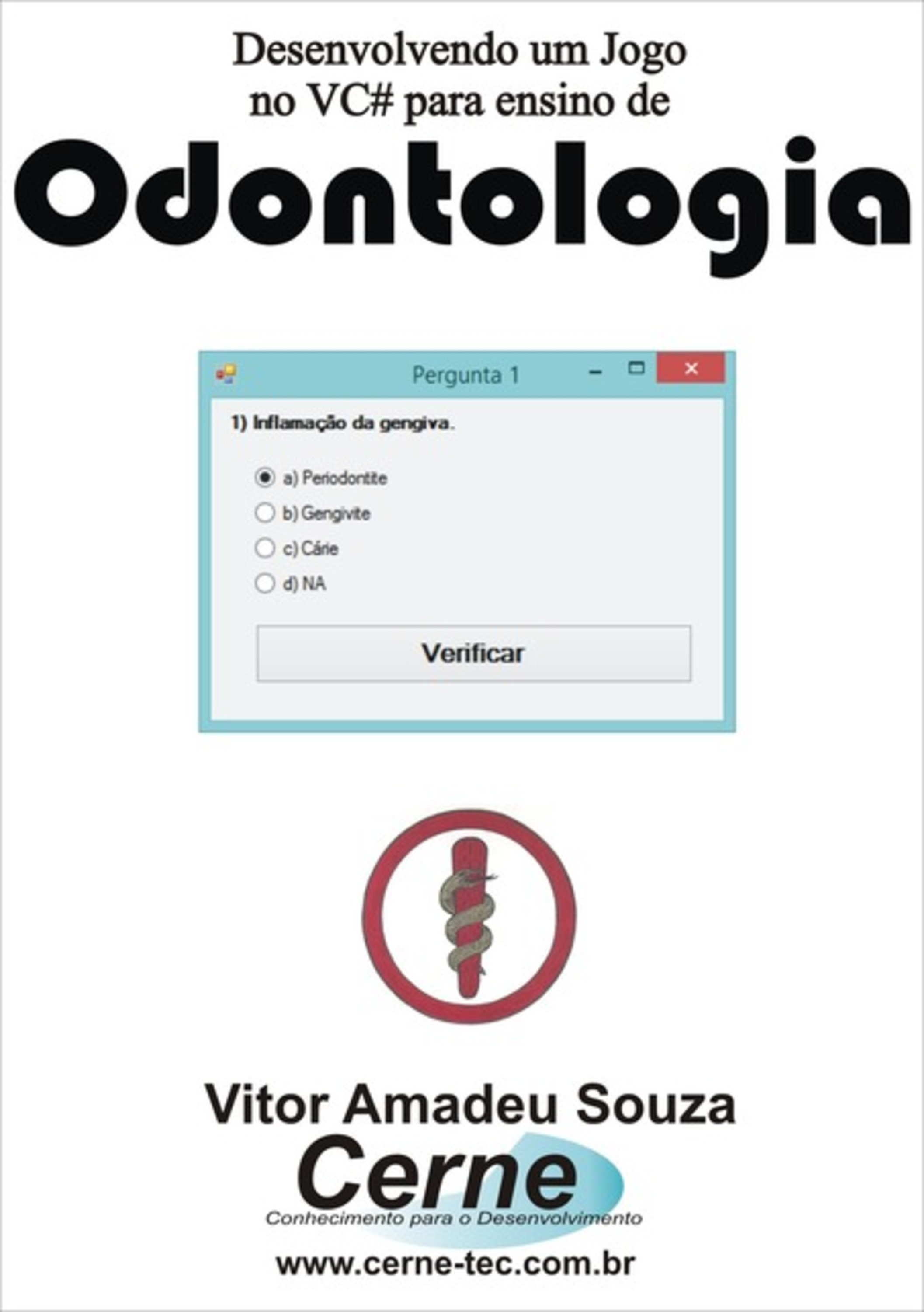 Desenvolvendo Um Jogo No Vc# Para Ensino De Odontologia