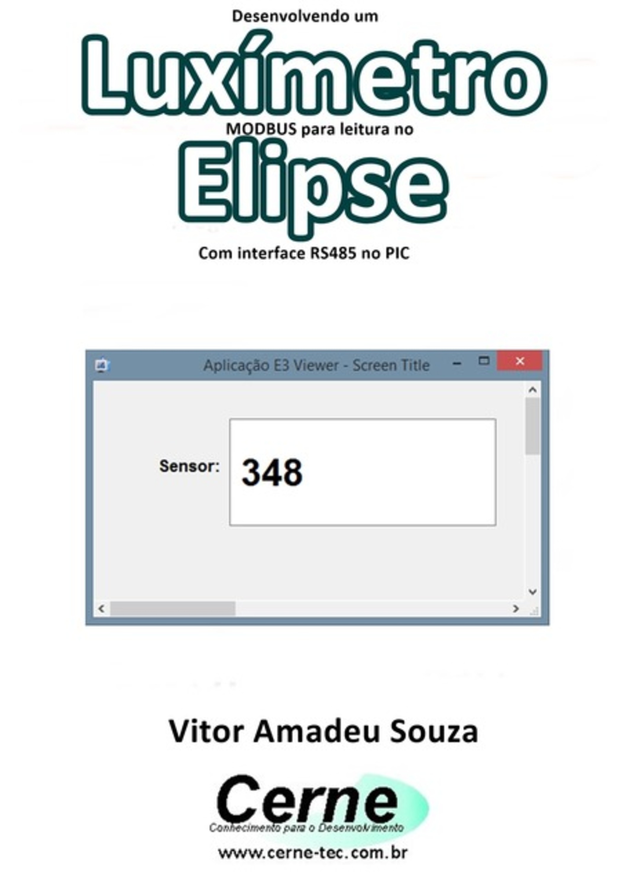 Desenvolvendo Um Luxímetro Modbus Para Leitura No Elipse Com Interface Rs485 No Pic