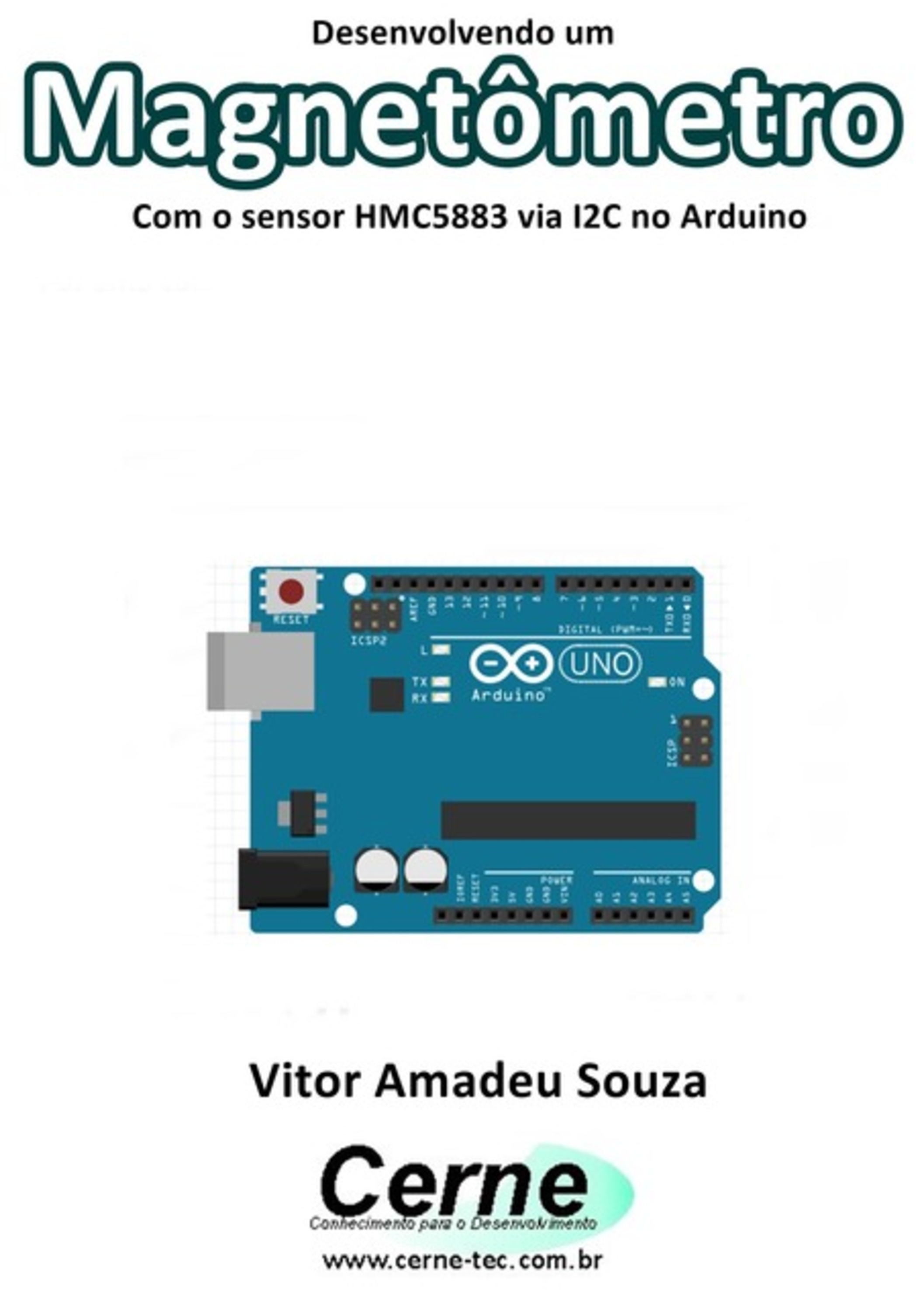 Desenvolvendo Um Magnetômetro Com O Sensor Hmc5883 Via I2c No Arduino