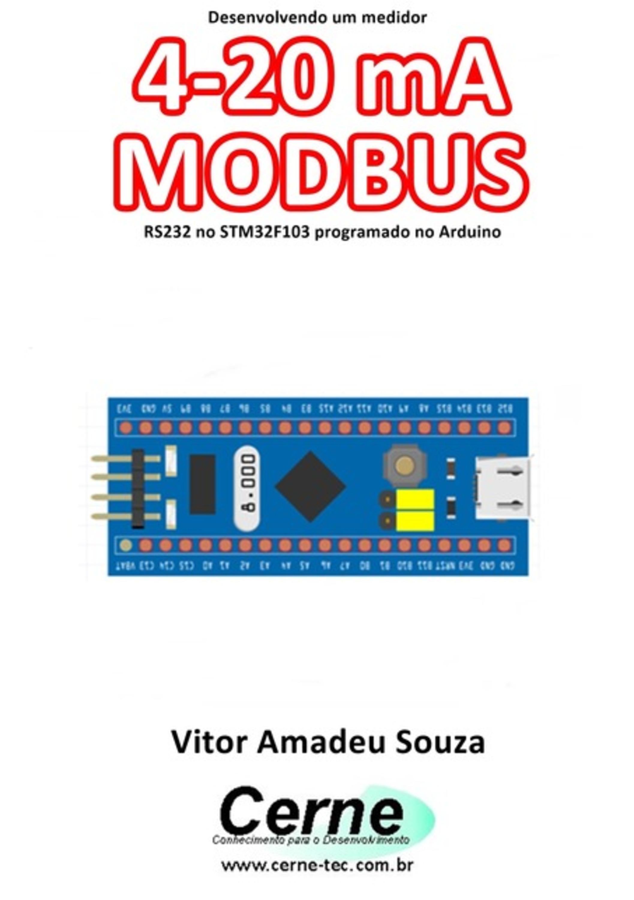 Desenvolvendo Um Medidor 4-20 Ma Modbus Rs232 No Stm32f103 Programado No Arduino